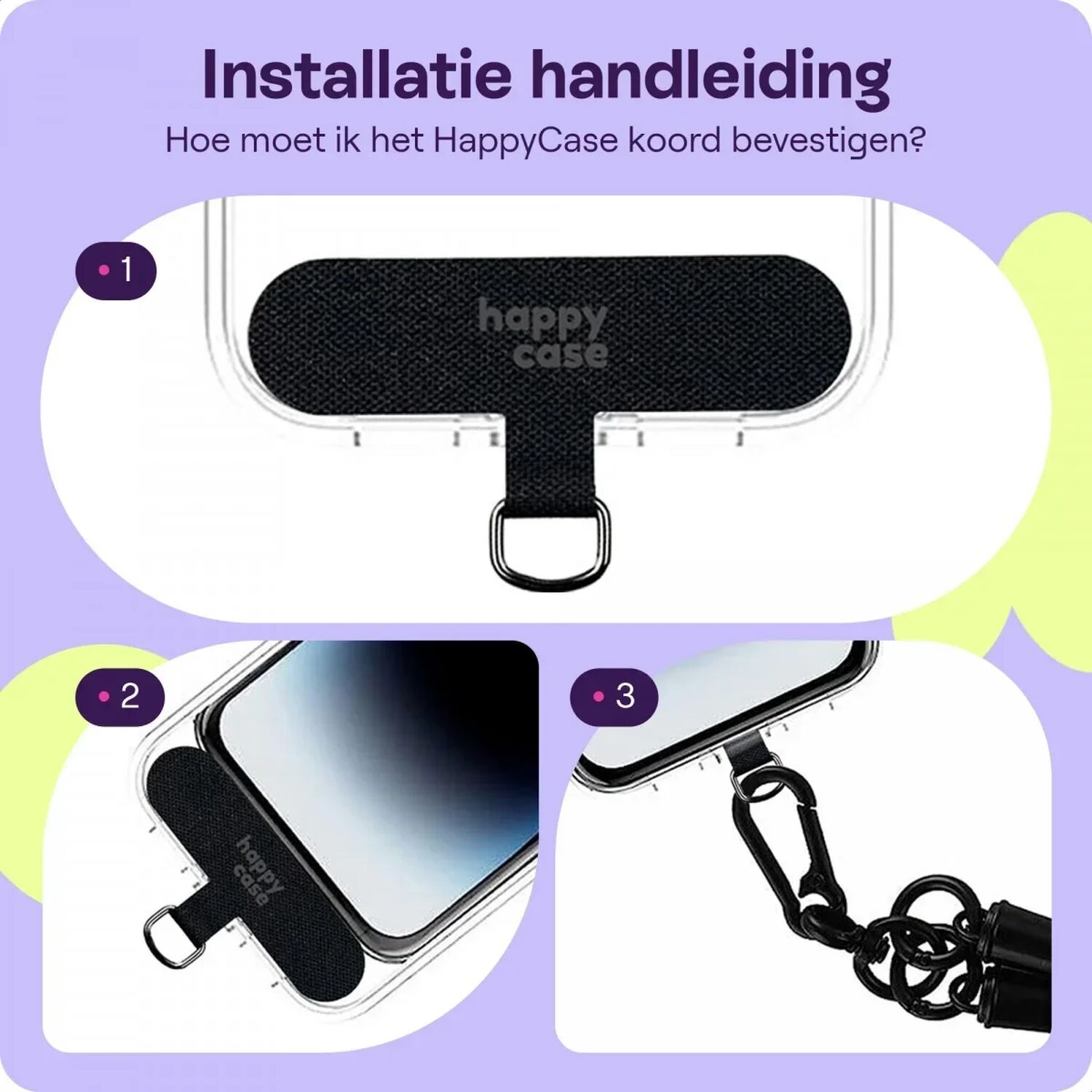 Installatiehandleiding HappyCase koord: 3 stappen tonen bevestiging aan telefoonhoes.