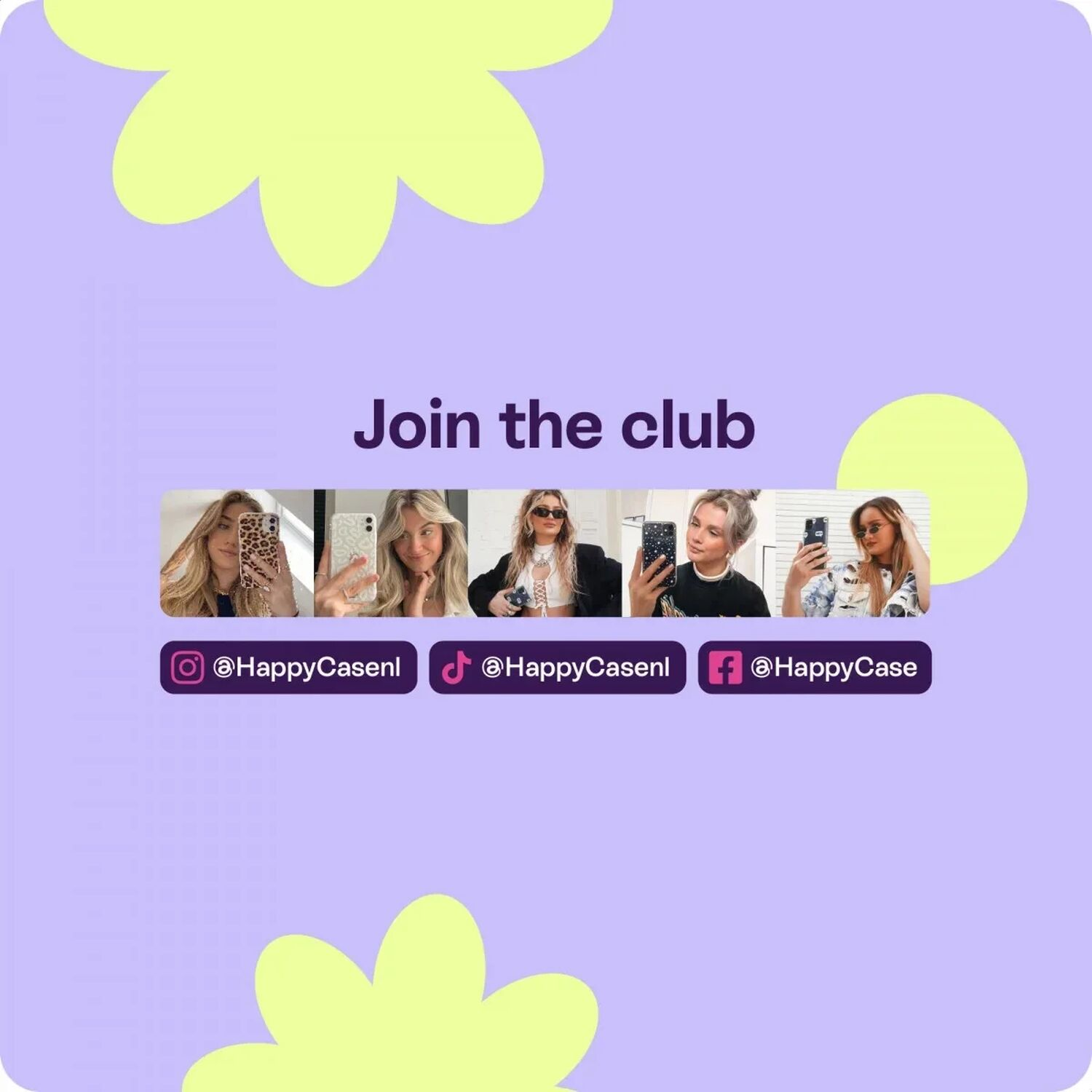 Word lid van de club. Vijf vrouwen houden telefoons met hoesjes vast. Social media handles onderaan.