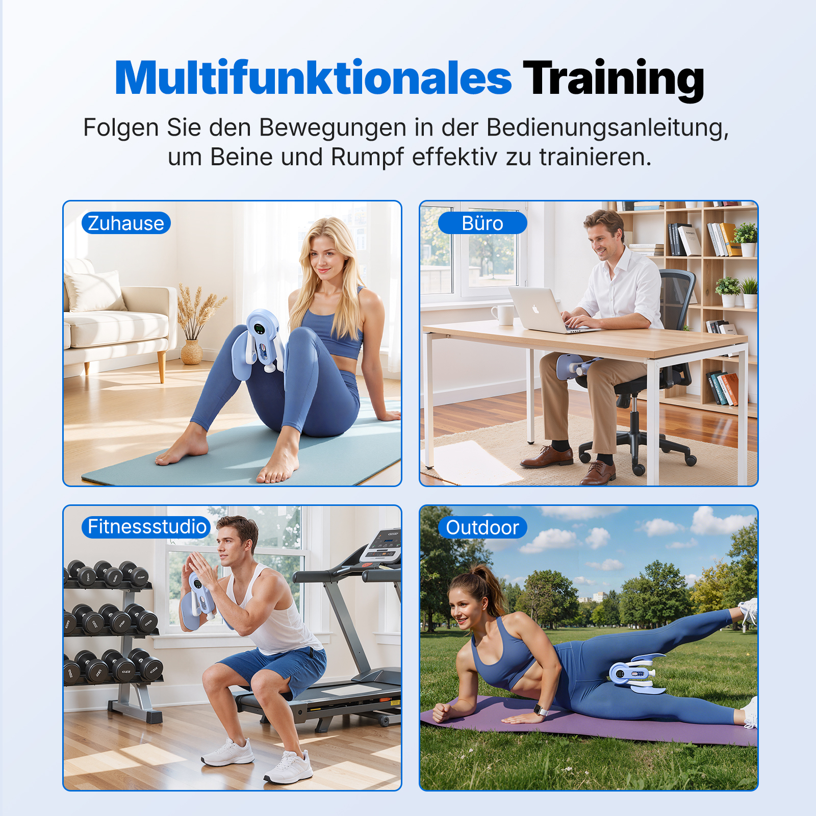Vier Szenen zeigen ein Trainingsgerät für Beine und Rumpf zu Hause, im Büro, im Fitnessstudio und draußen.