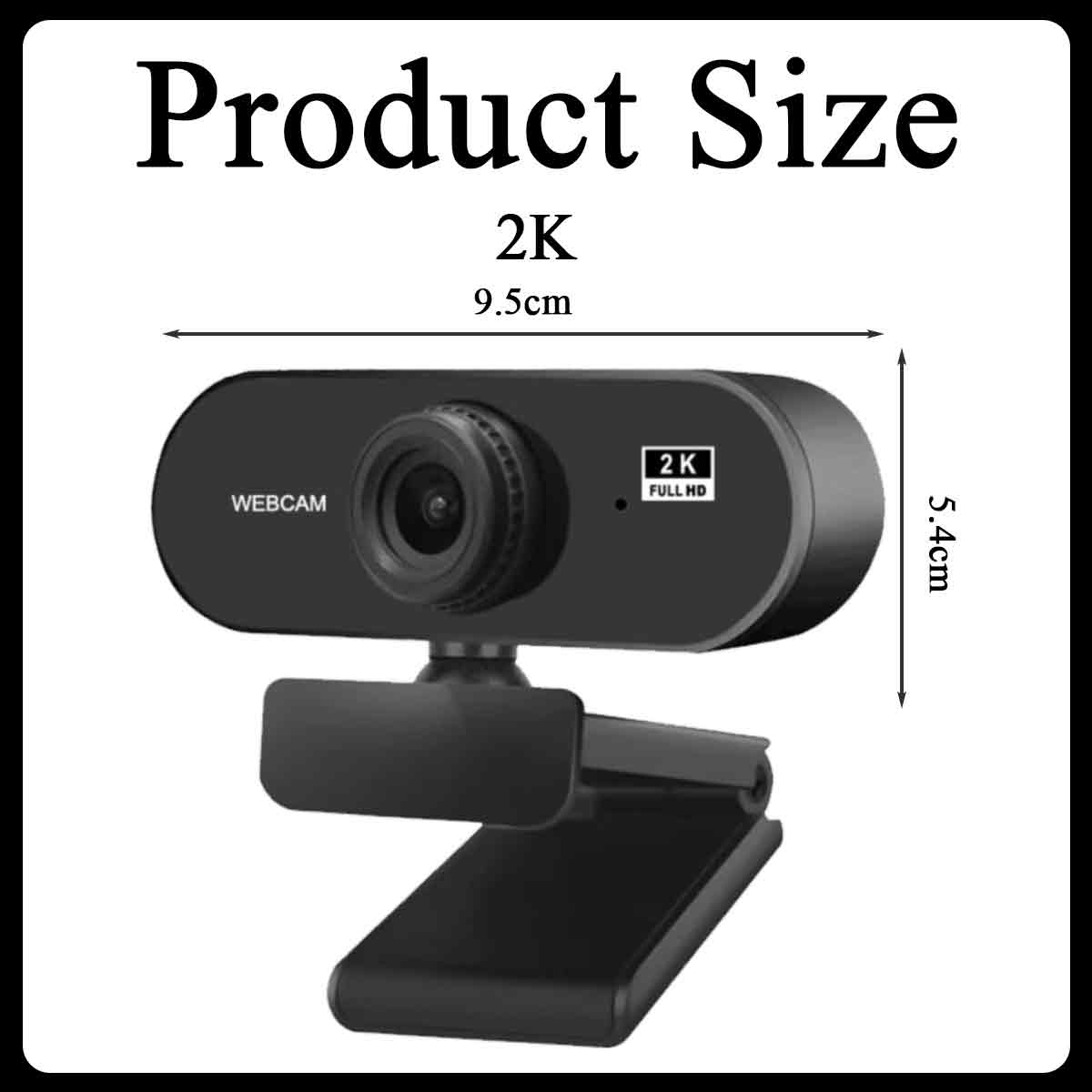 Eine schwarze Webcam mit Maßen 9,5 cm x 5,4 cm, 2K Full HD.