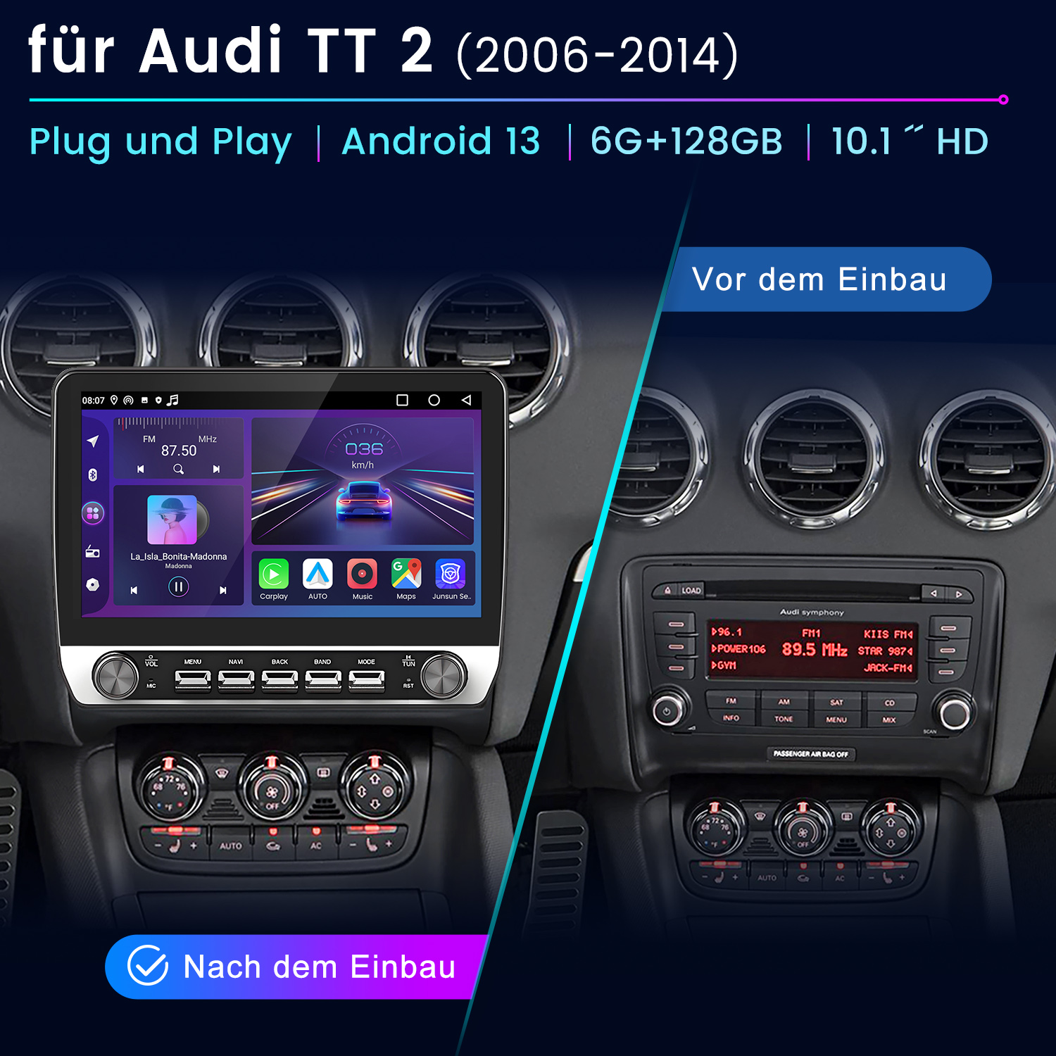 Einbau und Nach-Einbau-Ansicht eines Audi TT 2 Infotainmentsystems mit Touchscreen.