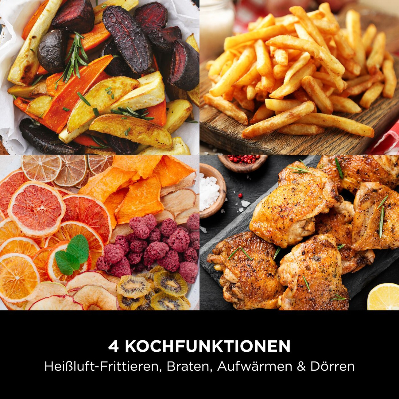 Vier Kochfunktionen: Heißluftfritieren, Braten, Aufwärmen & Dörren mit köstlichen Speisen.