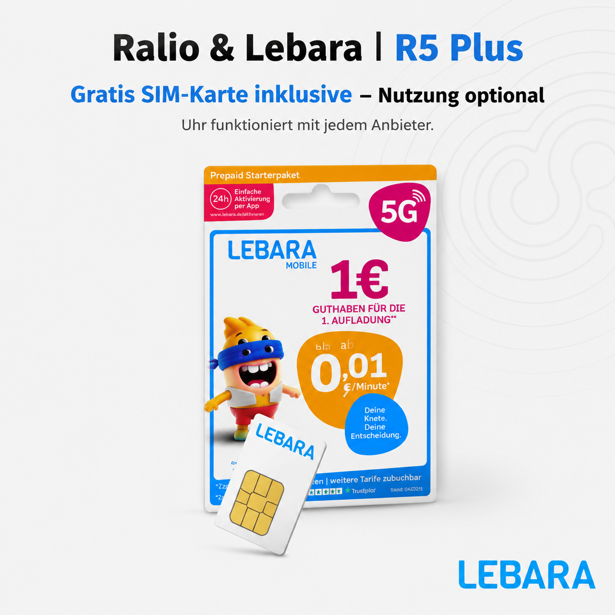 Lebara R5 Plus SIM-Kartenpaket mit 1€ Guthaben, 5G-Logo und Cartoon-Maskottchen.