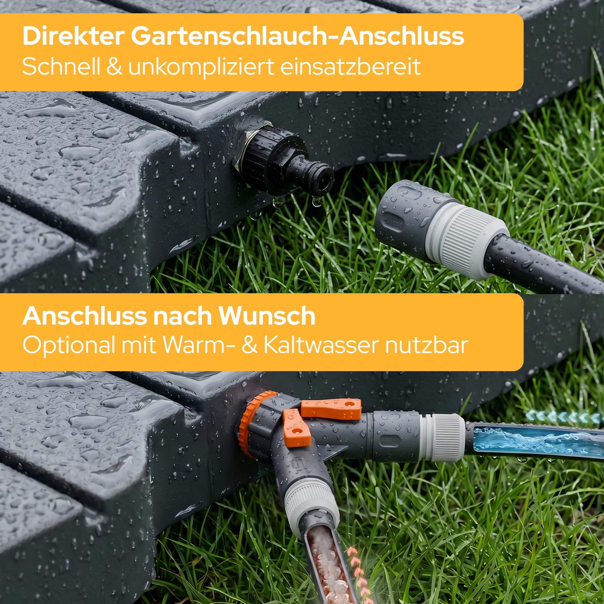Gartenschlauchanschlüsse: ein einfacher und ein optionaler Warm-/Kaltwasseranschluss.