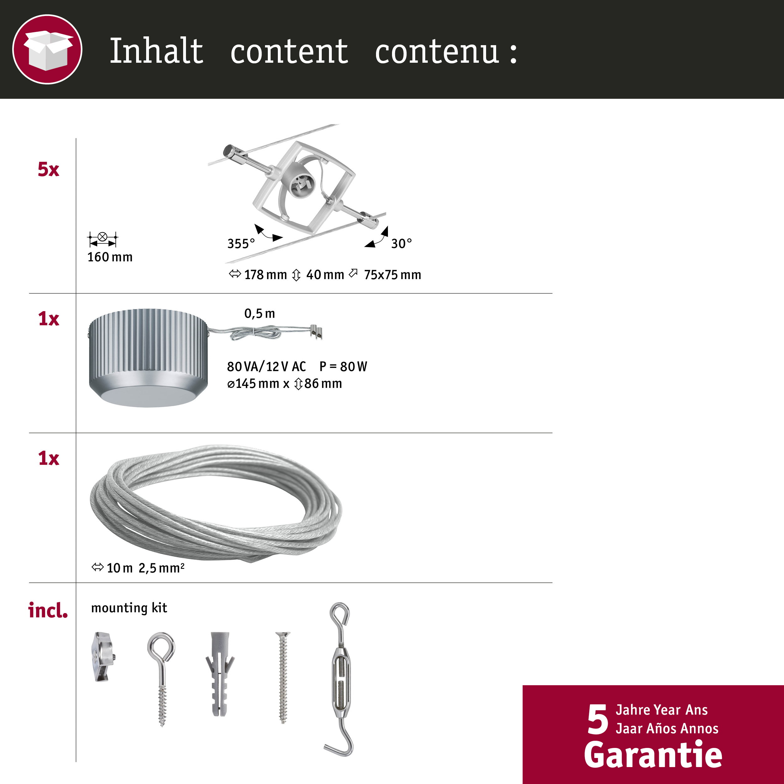 Contenuto: 5x staffa, 1x lampada, 1x cavo, 1x kit montaggio.