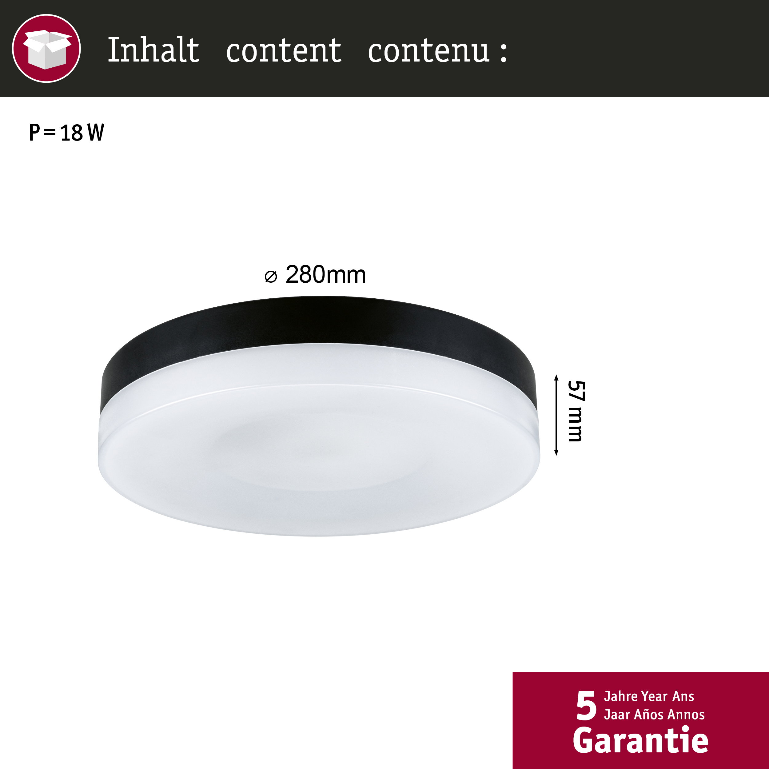 Runde Leuchte, 280mm Durchmesser, 57mm Höhe, 18W, 5 Jahre Garantie.
