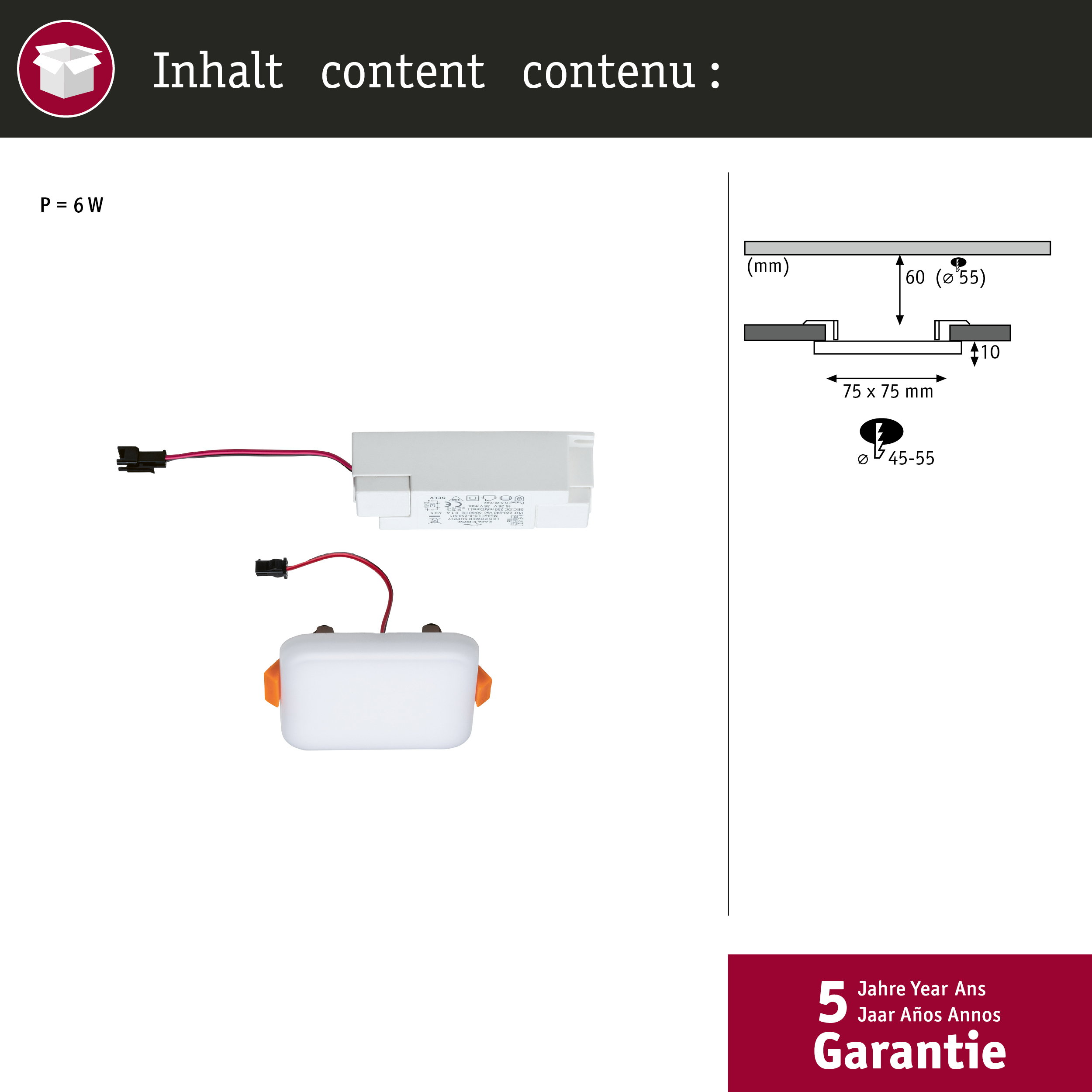 LED-Netzteil und Einbaumaße mit 6W Leistung und 5 Jahre Garantie.
