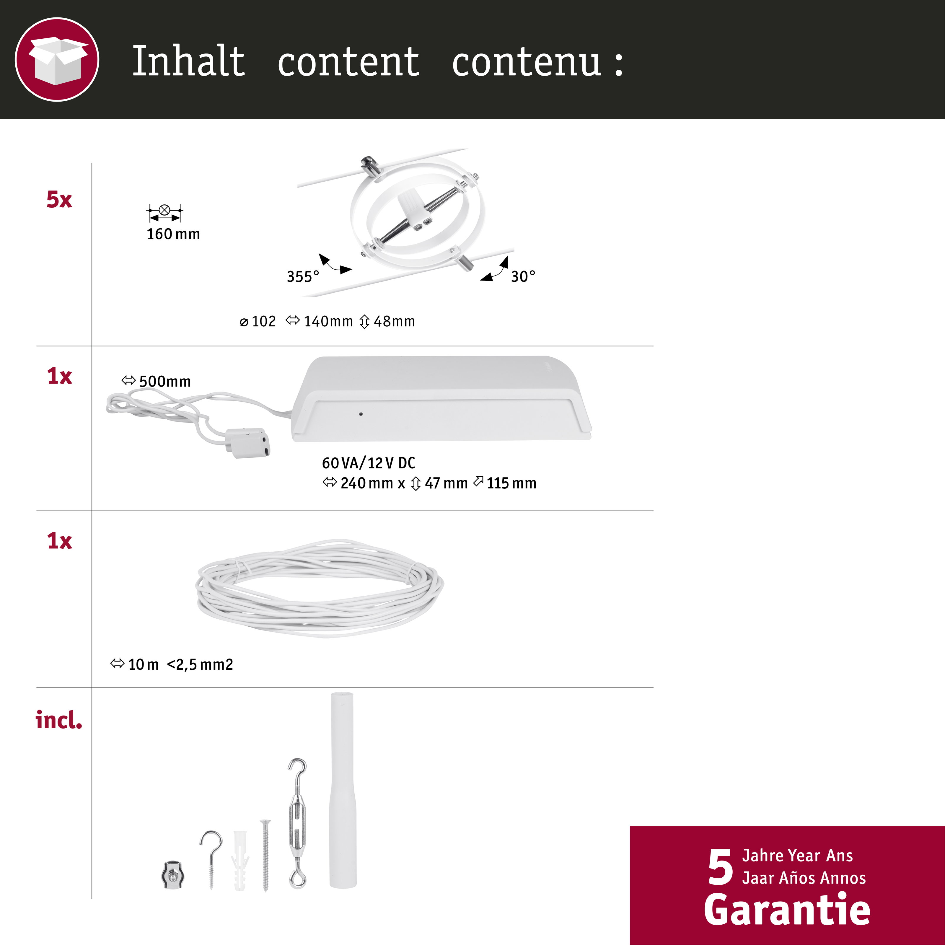 Contenuto con parti di antenna, cavo, alimentatore e accessori. 5x, 1x, 1x, incl.