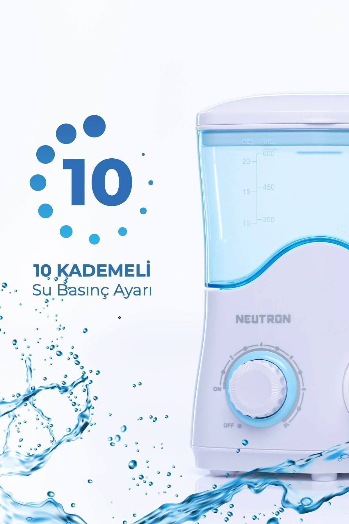 Mavi hazne ve 10 basınç ayarlı beyaz Neutron ağız duşu.