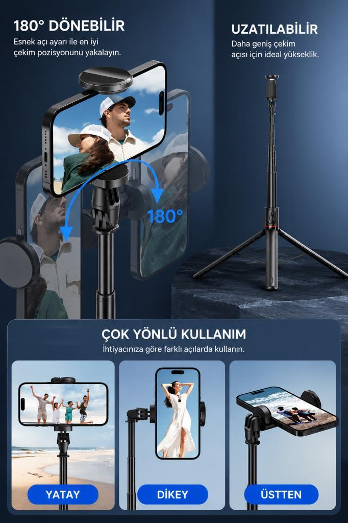 180° dönebilen, uzatılabilen, yatay, dikey ve üstten kullanıma uygun çok yönlü selfie çubuğu.
