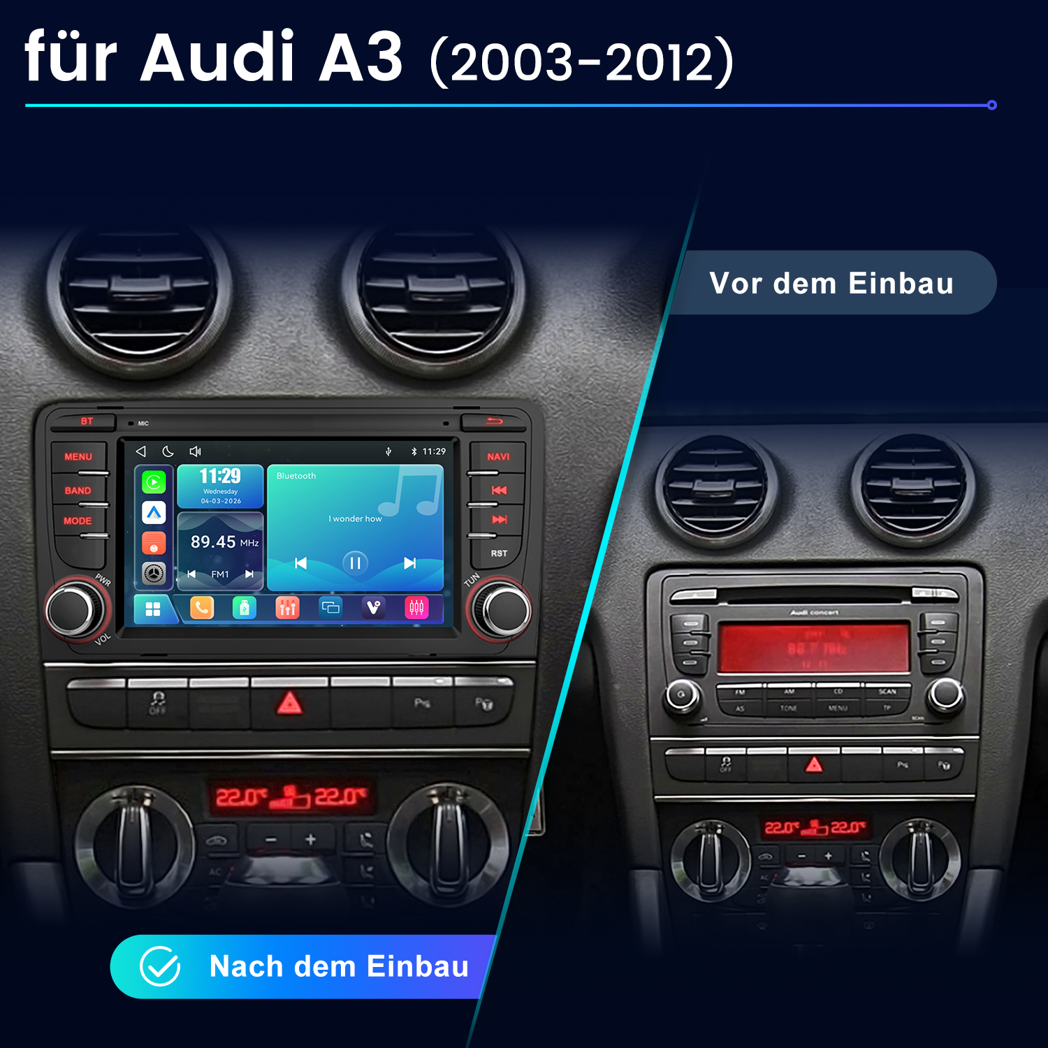 Vorher/Nachher Vergleich eines Audi A3 Autoradios für Modelle 2003-2012.