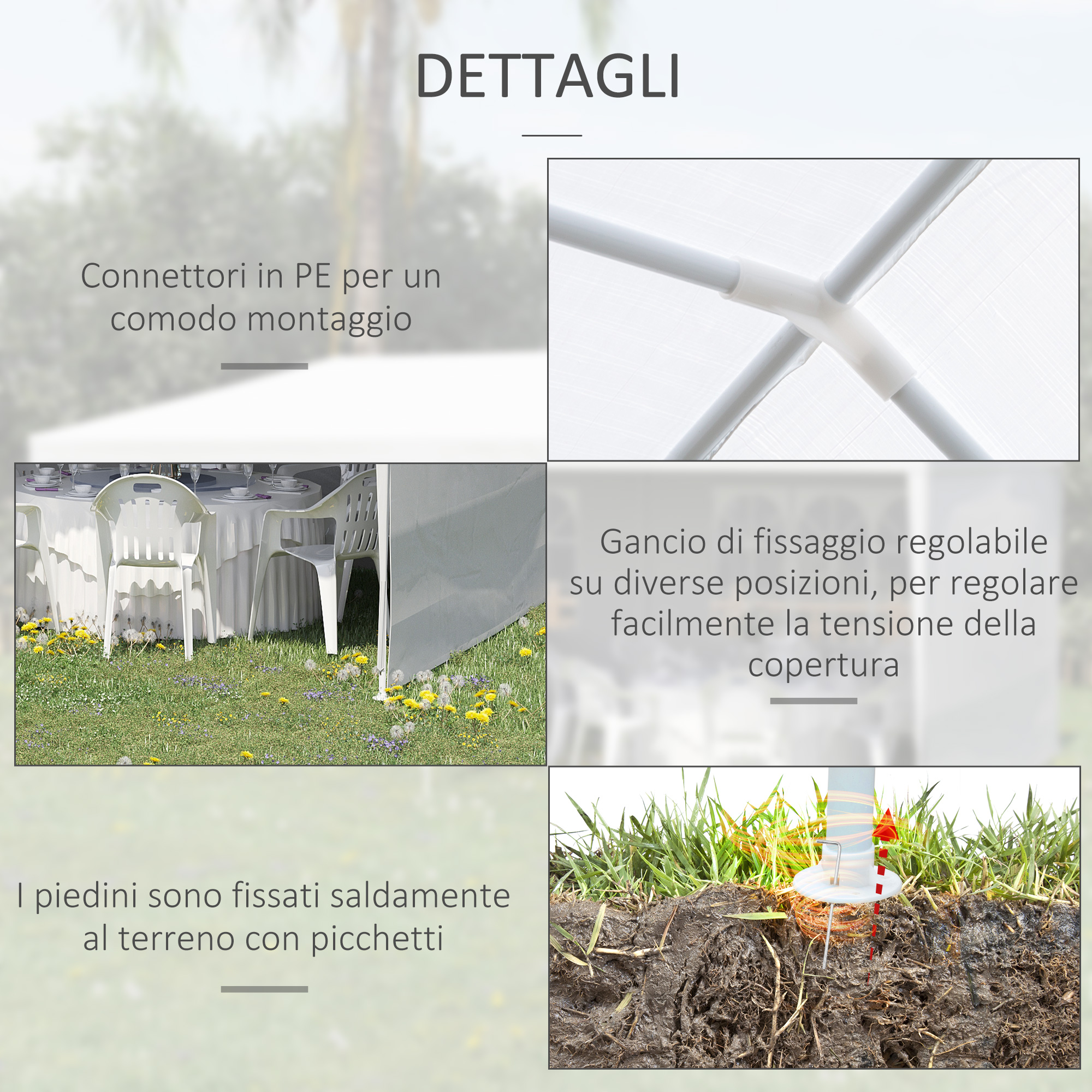 Dettagli: connettori in PE, gancio regolabile, piedi fissati con picchetti.