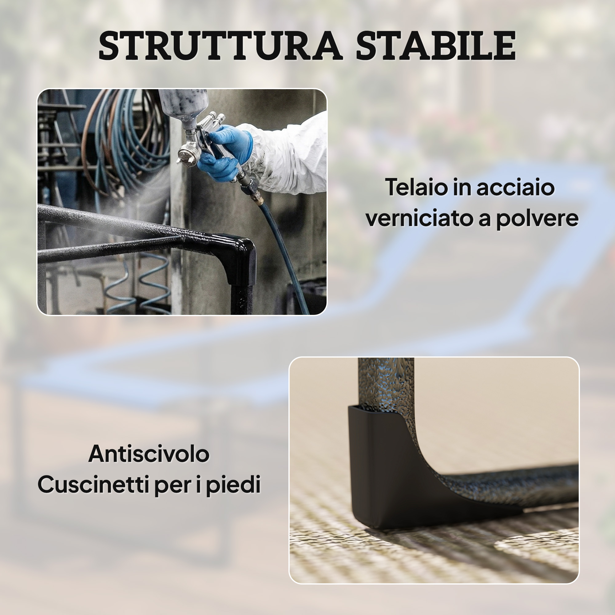 Telaio in acciaio verniciato a polvere. Piedi con cuscinetti antiscivolo.