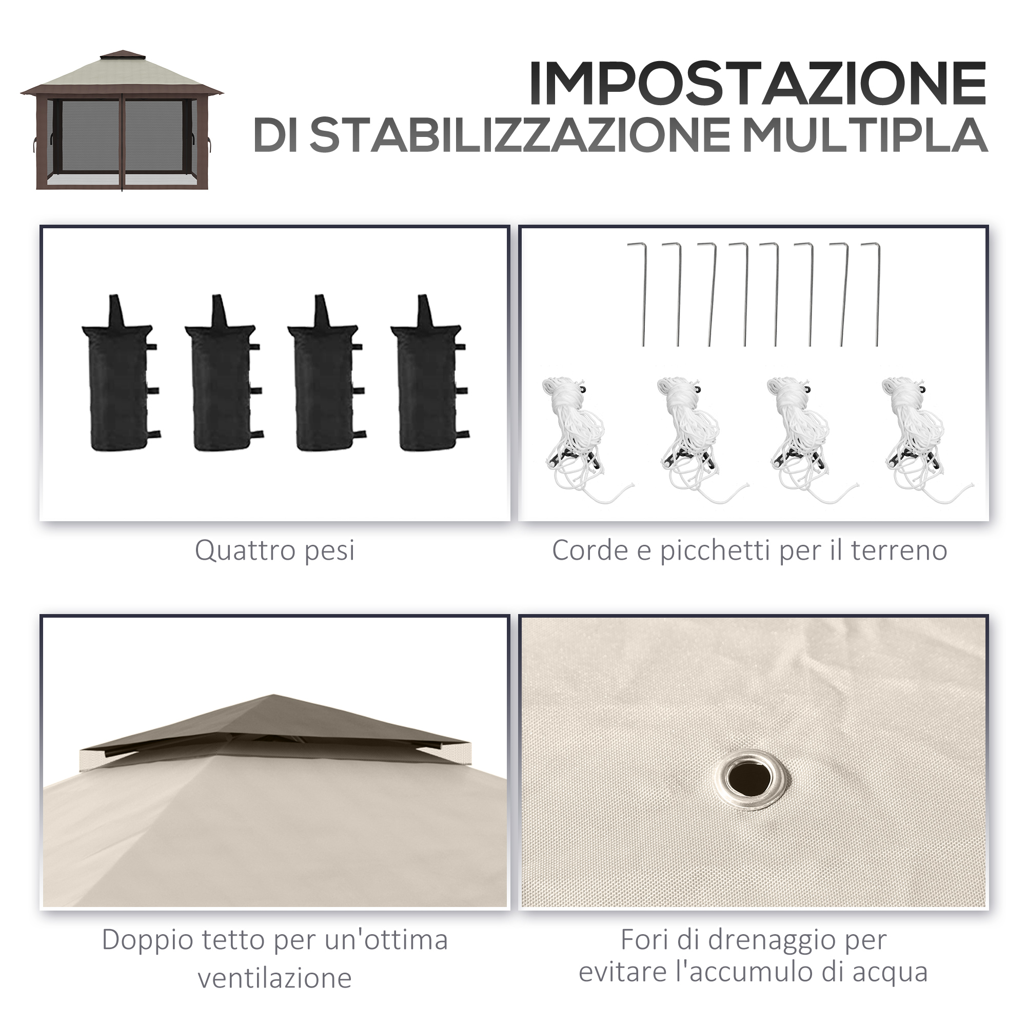 Gazebo con quattro pesi, corde, picchetti, doppio tetto ventilato e fori di drenaggio.