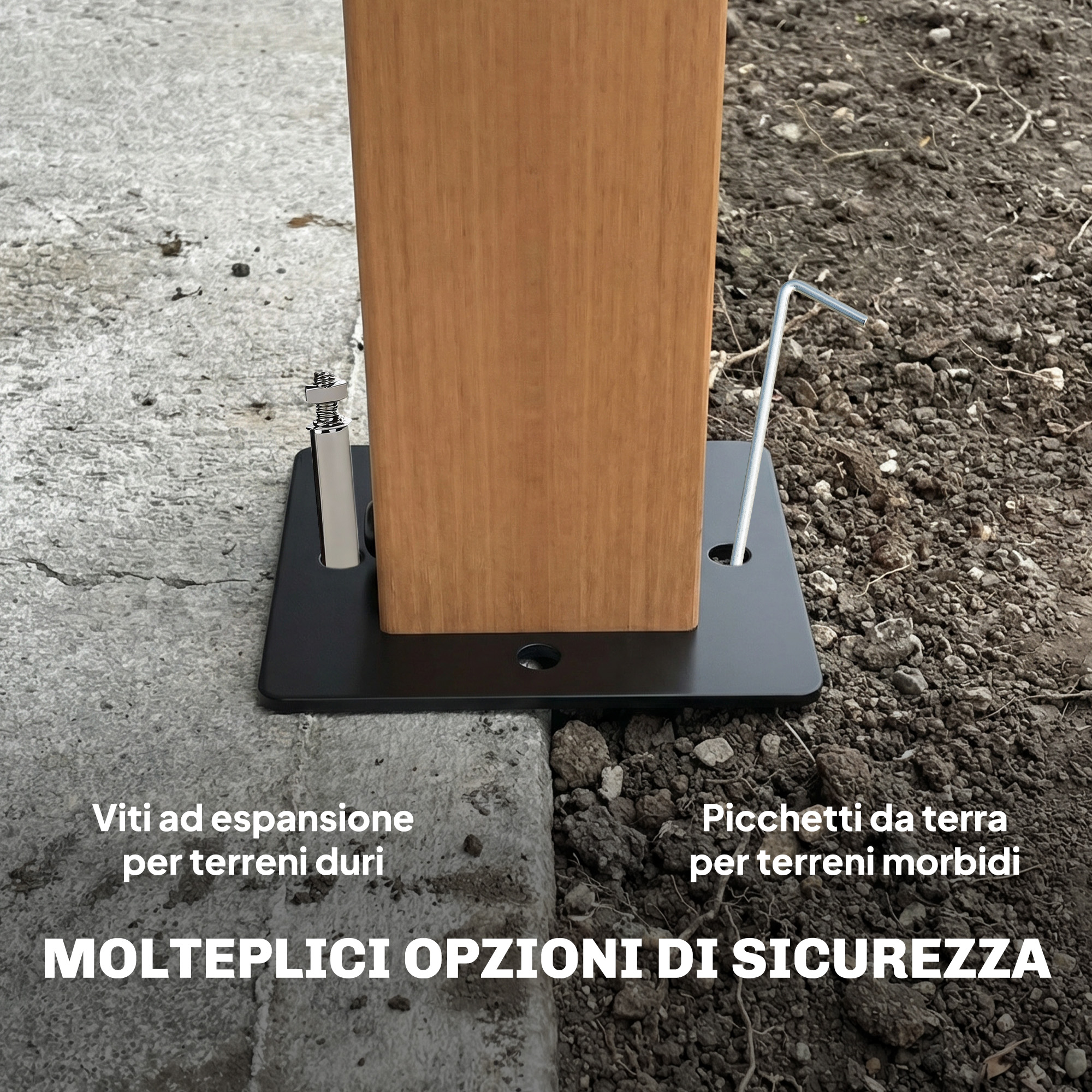 Palo in legno su piastra di base nera, fissato con viti o picchetti.