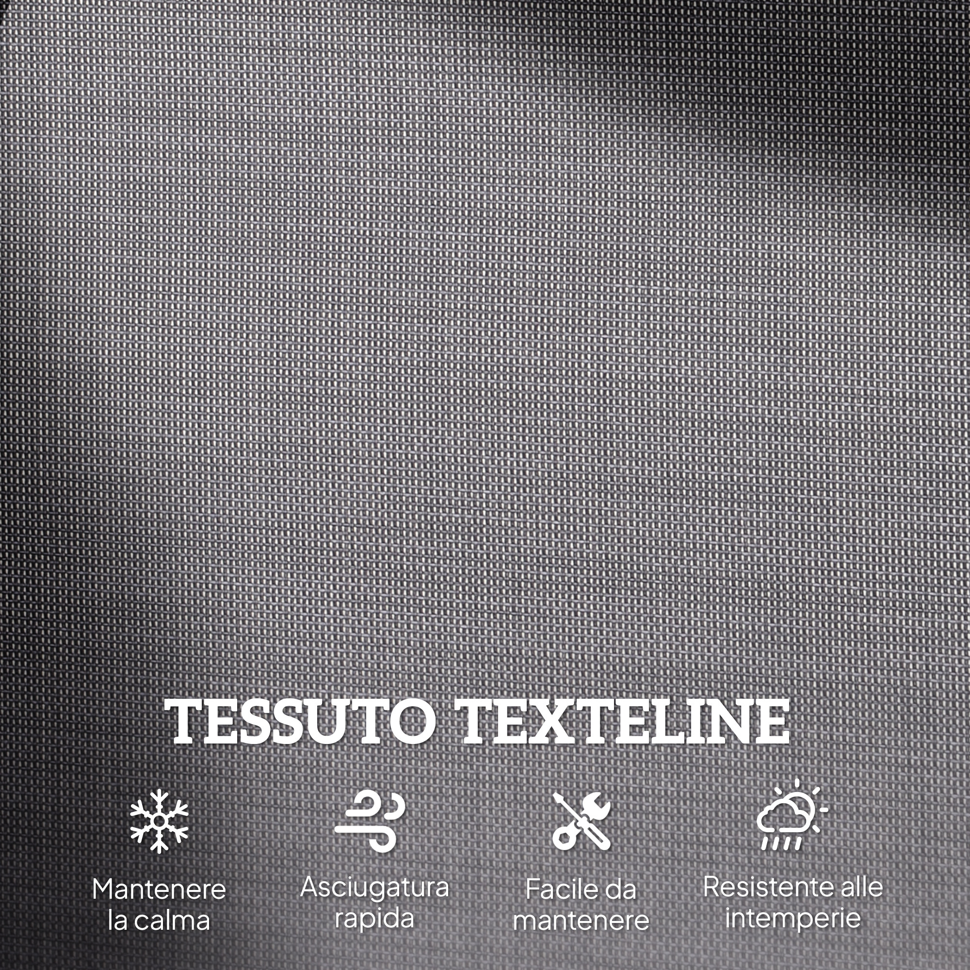 Tessuto Textilene: fresco, asciugatura rapida, facile manutenzione, resistente.