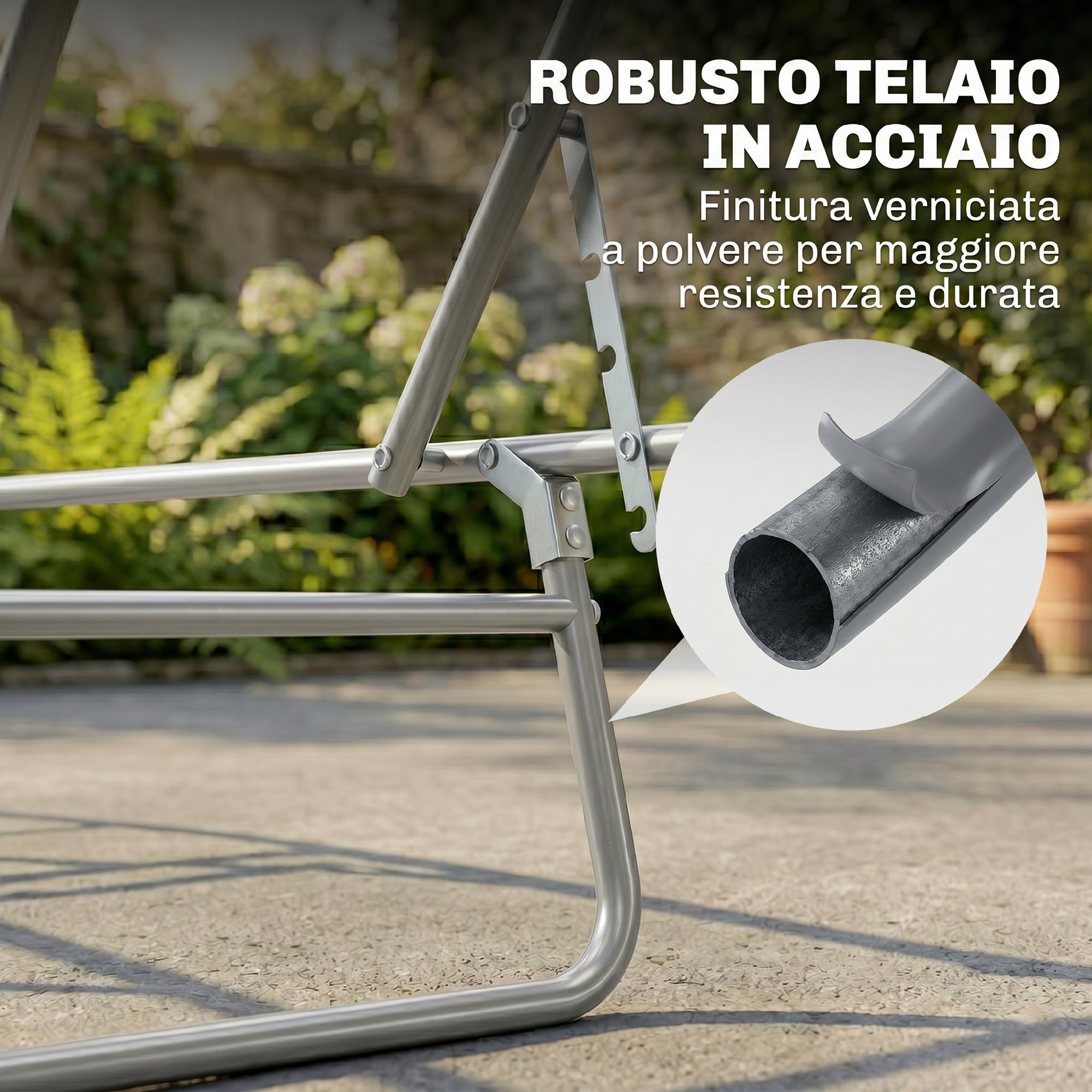 Telaio in acciaio verniciato a polvere per maggiore durata.