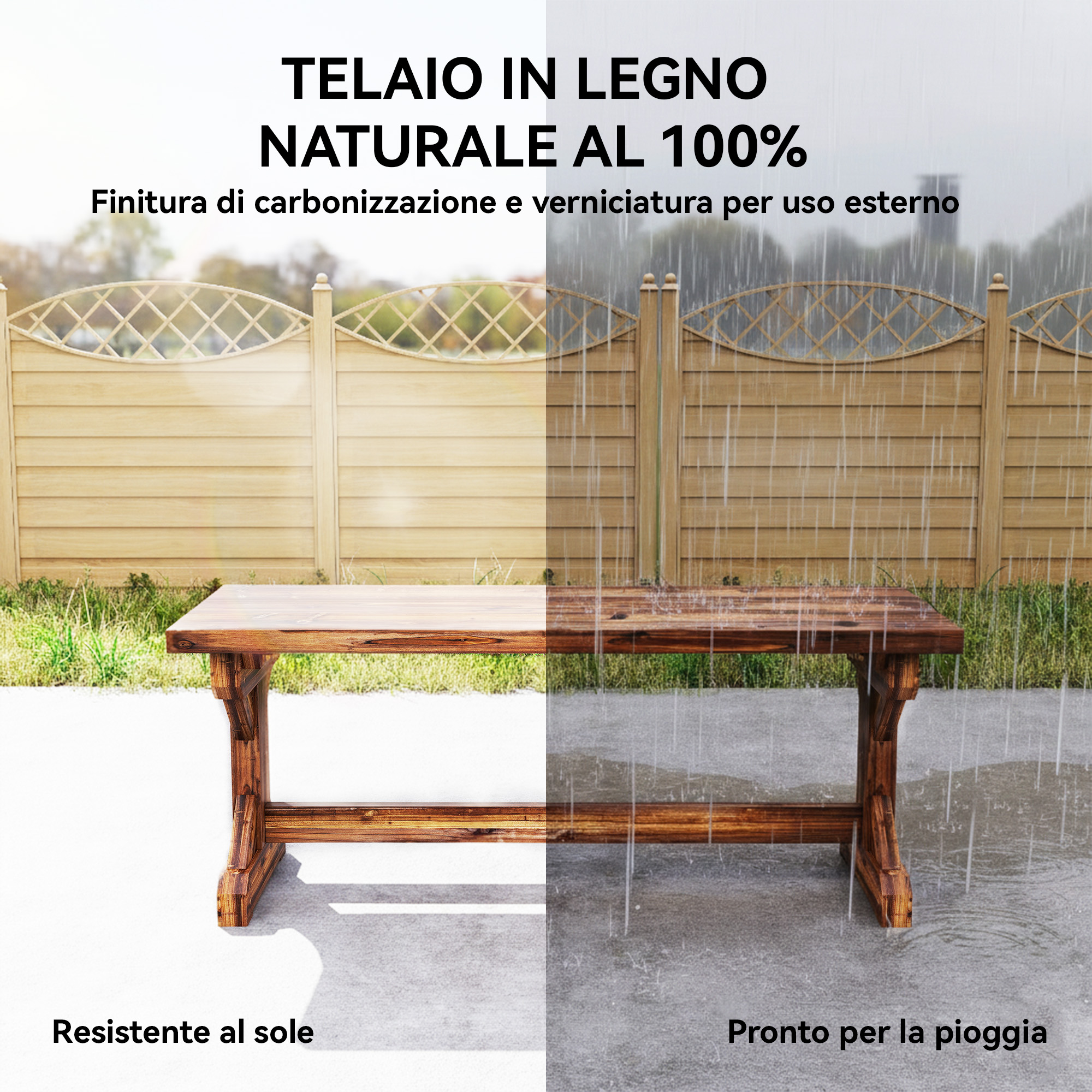 Telaio in legno, resistente al sole e alla pioggia. Sinistra soleggiata, destra piovosa.
