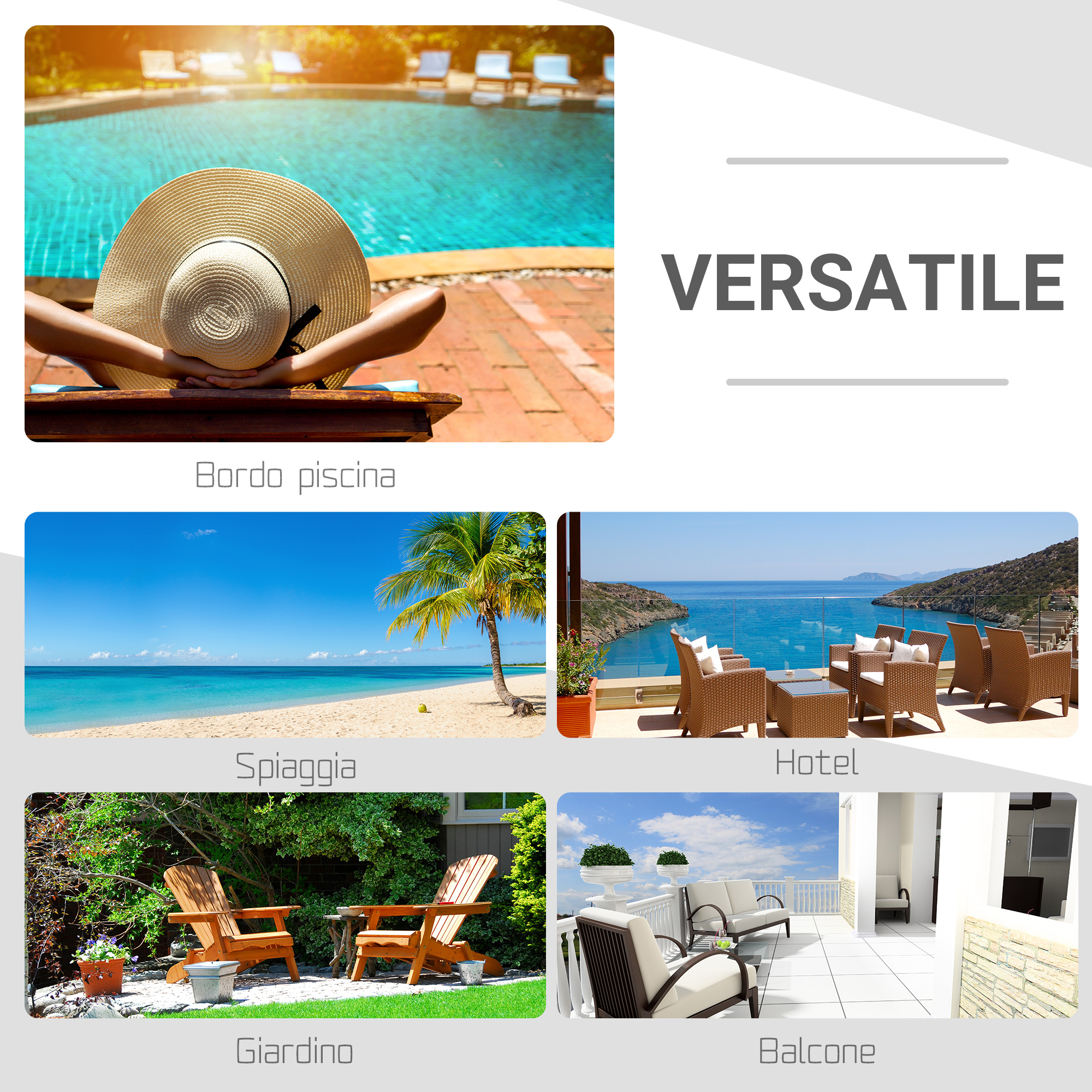 Luoghi versatili: piscina, spiaggia, terrazza hotel, giardino e balcone.
