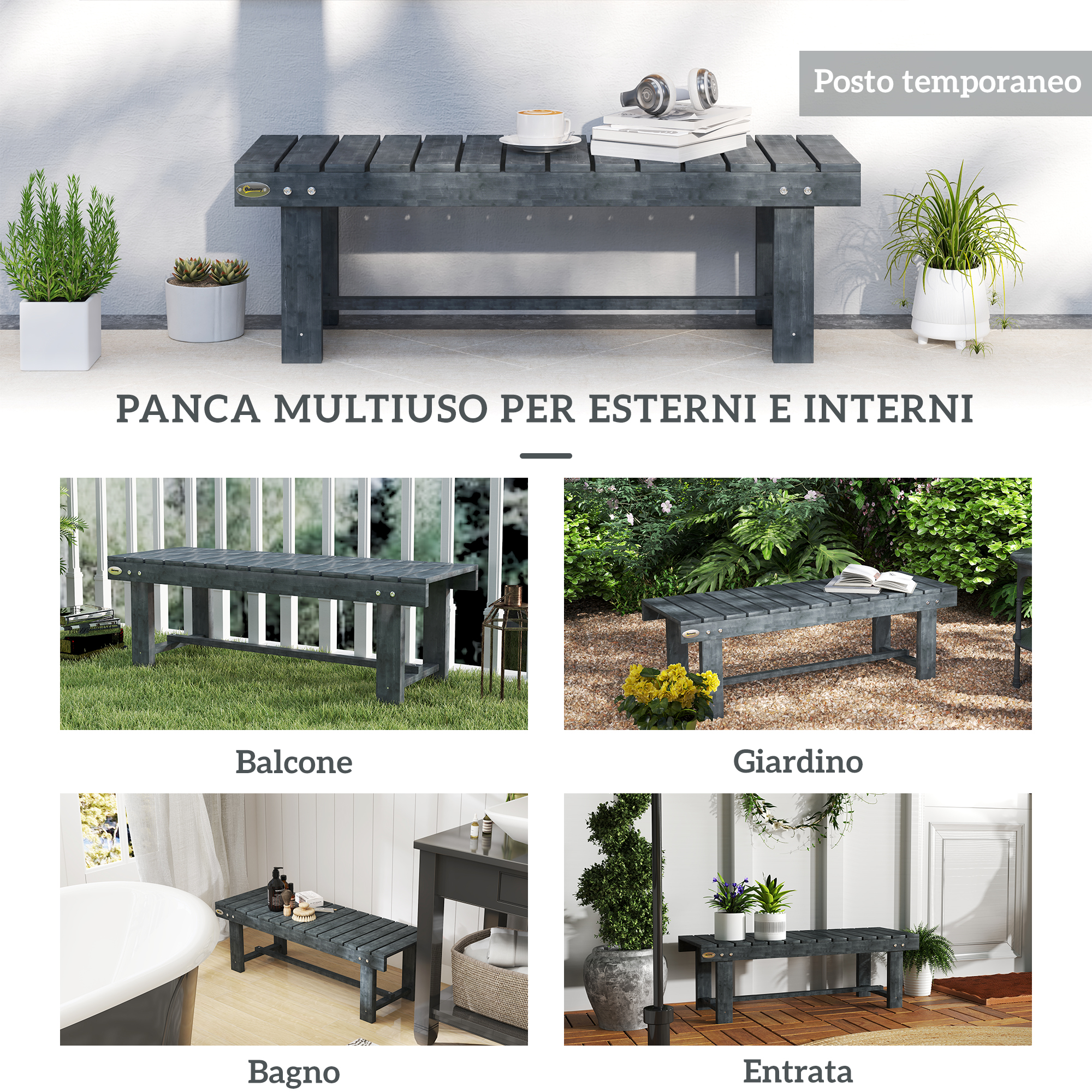 Una panca in legno grigio scuro è mostrata in varie ambientazioni: balcone, giardino, bagno, ingresso.
