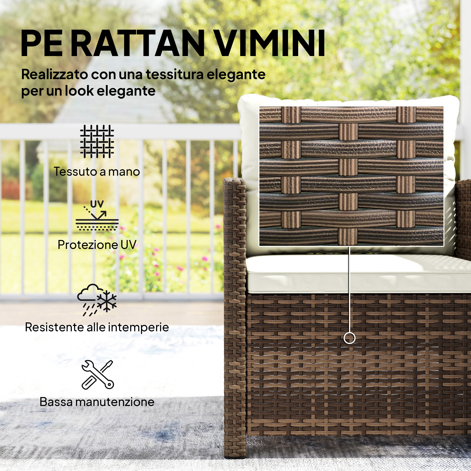 Mobili in rattan intrecciato con cuscini, protetti UV, resistenti, bassa manutenzione.