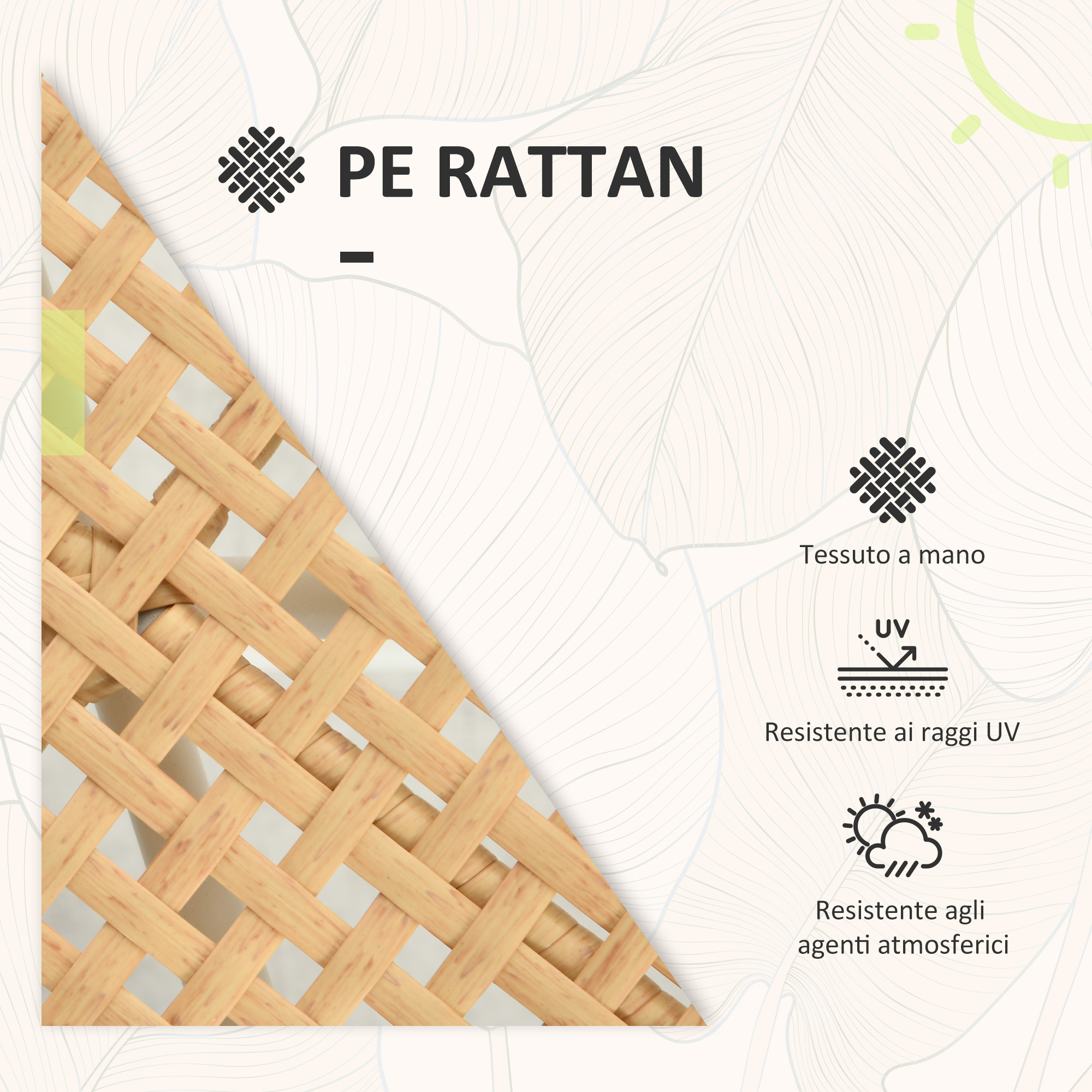 Tessuto in rattan PE intrecciato, resistente ai raggi UV e agli agenti atmosferici.