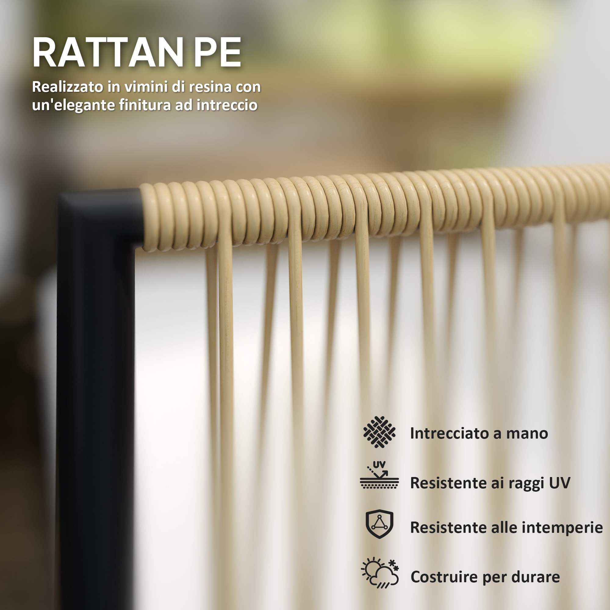 Mobili in rattan intrecciato: resistente a raggi UV e intemperie.