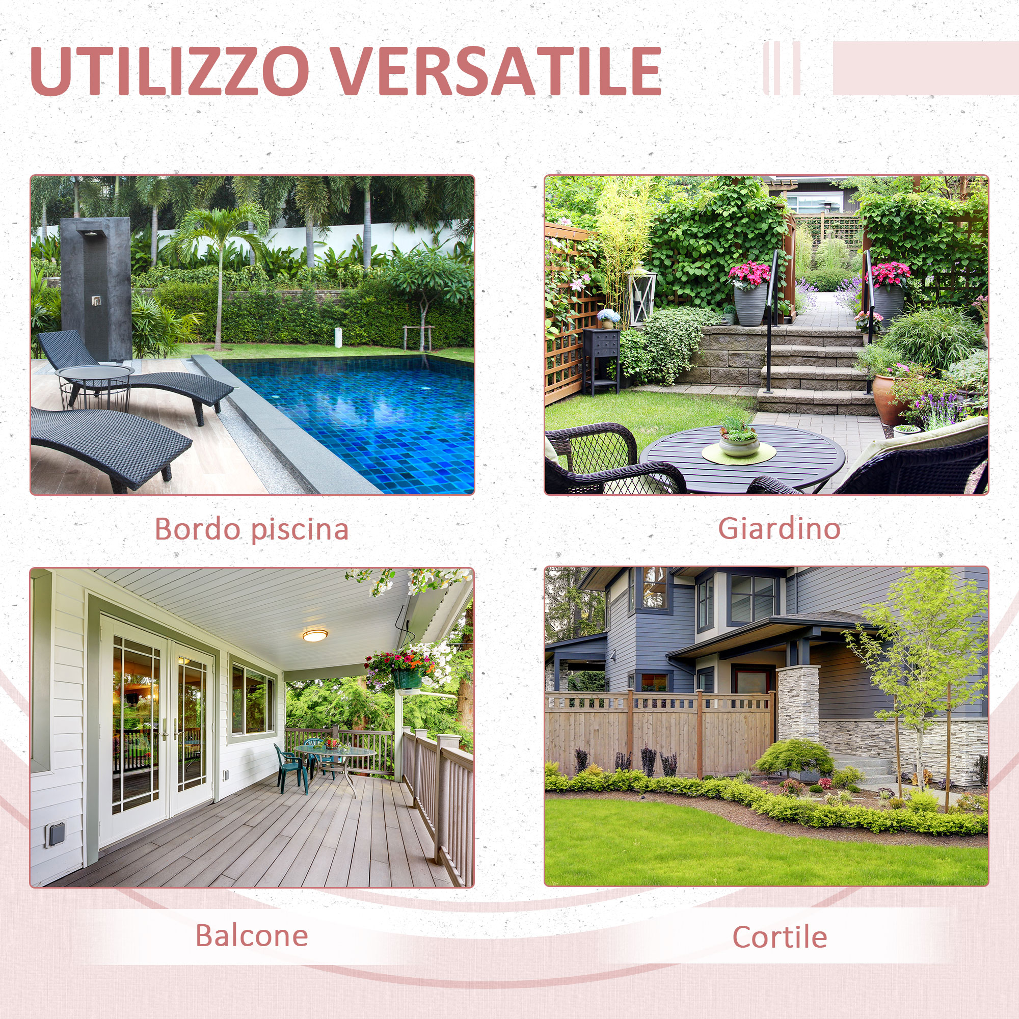 Quattro scene: bordo piscina, giardino, balcone e cortile.