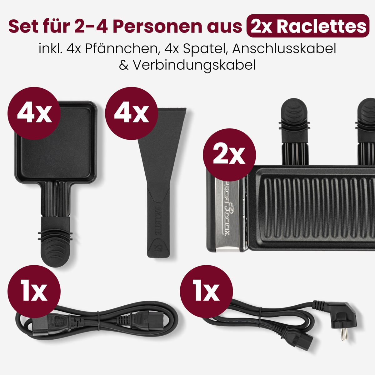 Set für 2-4 Personen: 2 Raclettes, 4 Pfännchen, 4 Spatel, 2 Kabel.