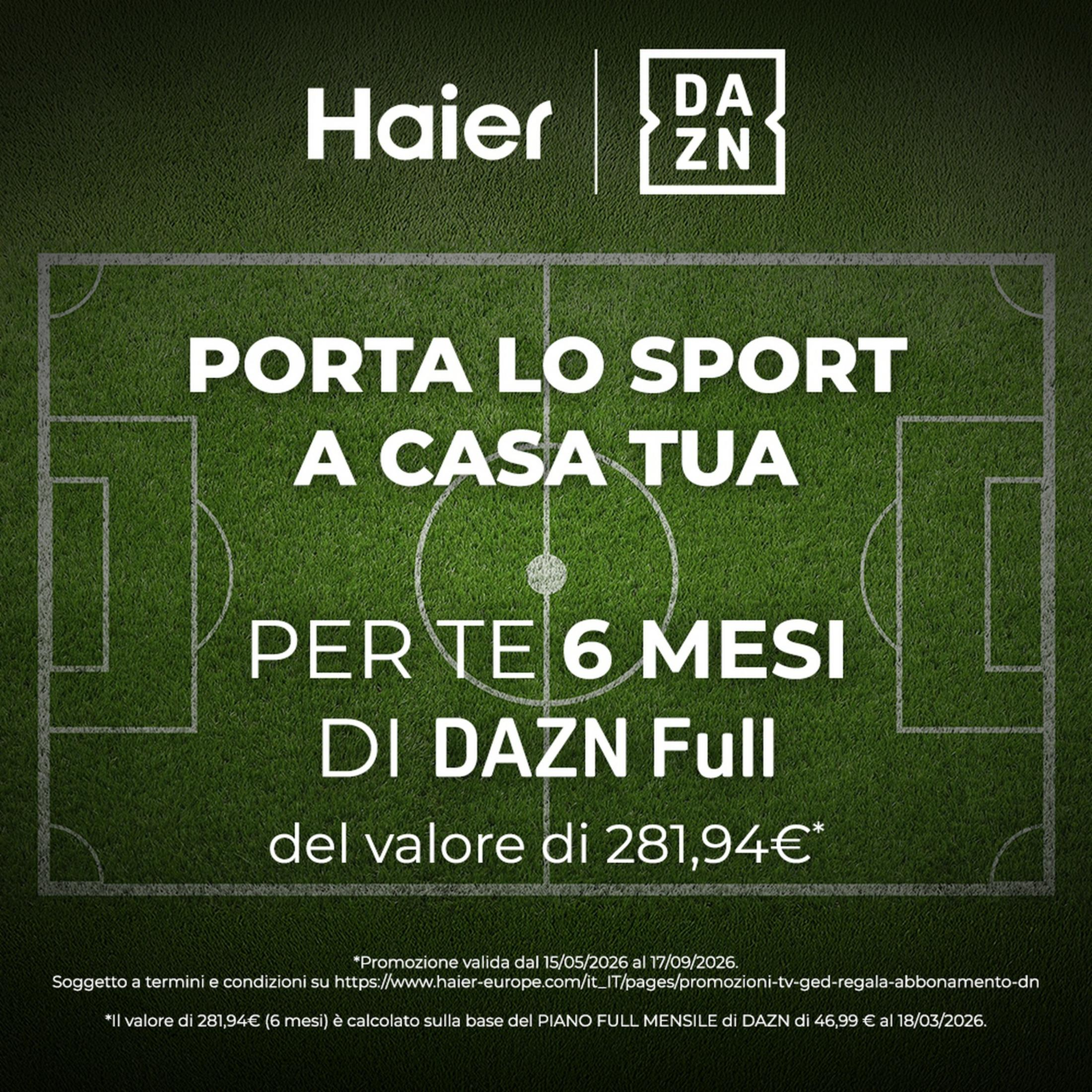 Loghi Haier e DAZN su campo da calcio. 6 mesi DAZN Full a 281,94€.