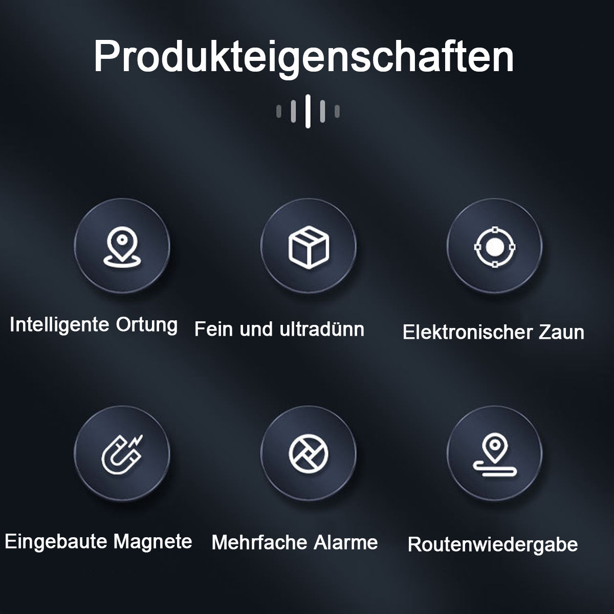 Produkteigenschaften: Intelligente Ortung, schlank, elektronischer Zaun, Magnete, Alarme, Routenwiedergabe.