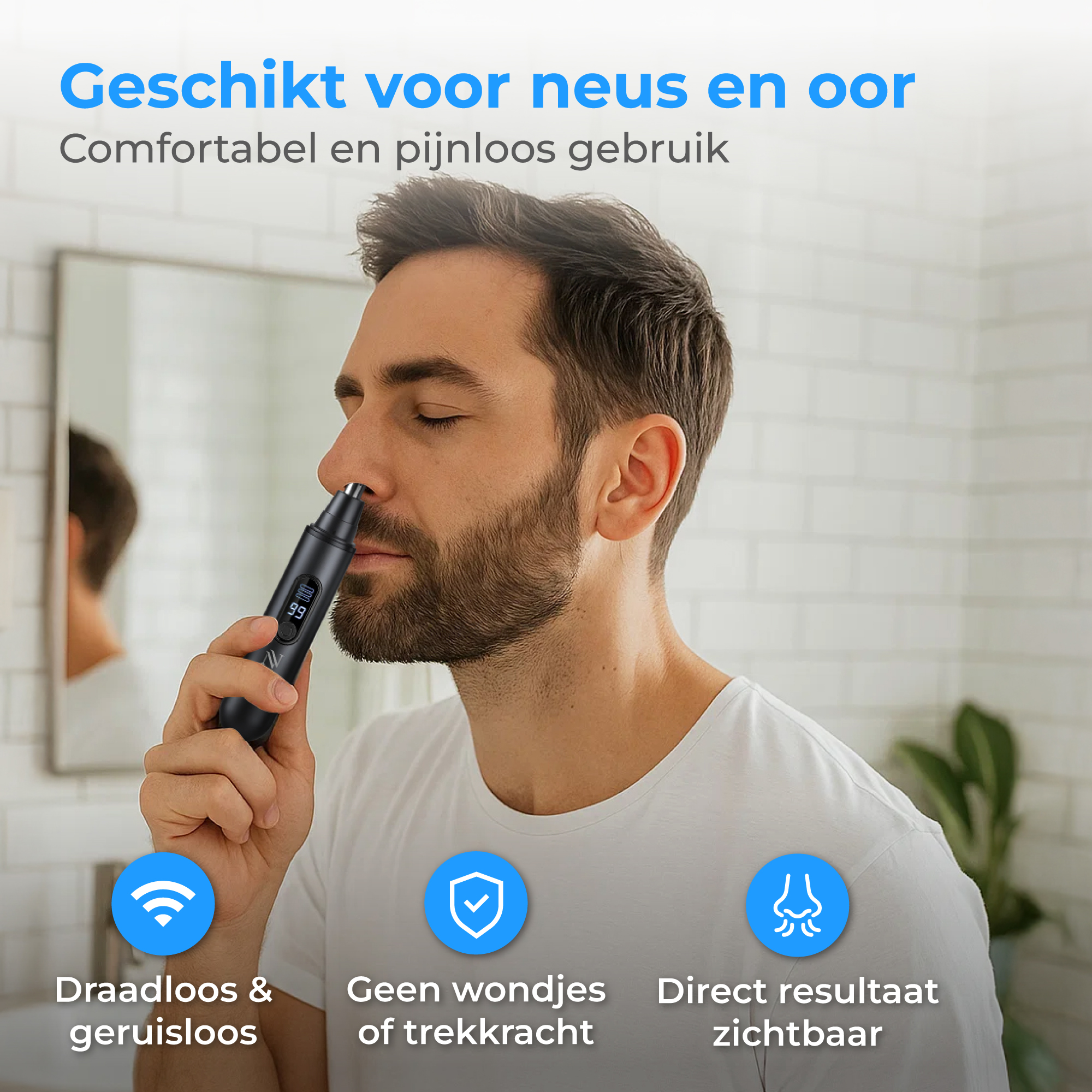 Man gebruikt neushaartrimmer in badkamer. Tekst: Draadloos & geruisloos.
