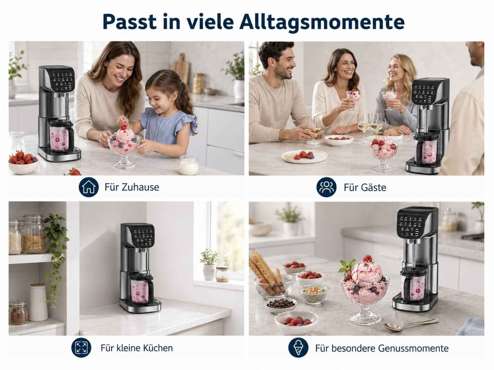 Eisbereiter in vier Szenarien: Familie, Gäste, kleine Küche, Genuss.