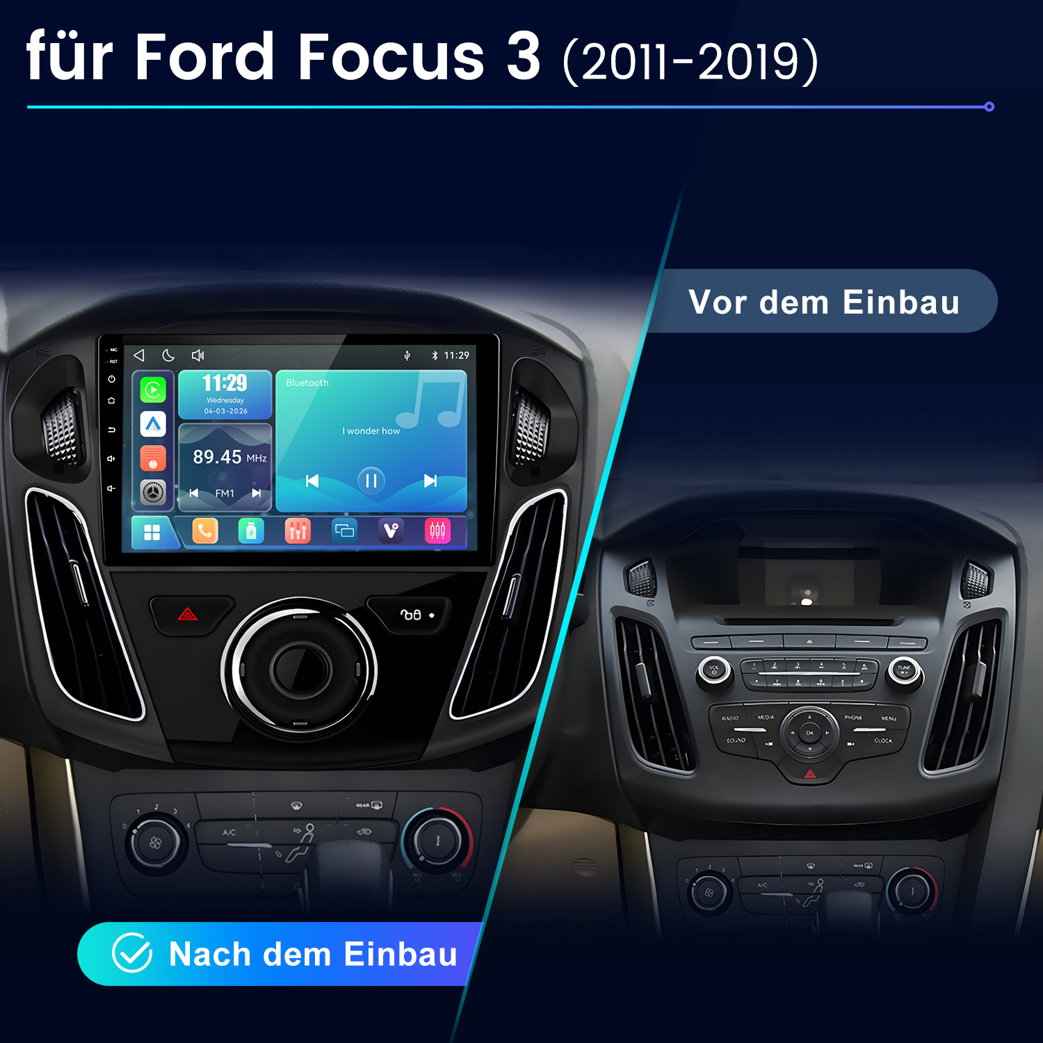 Vergleich: Ford Focus 3 (2011-2019) Radio, vor und nach dem Einbau.