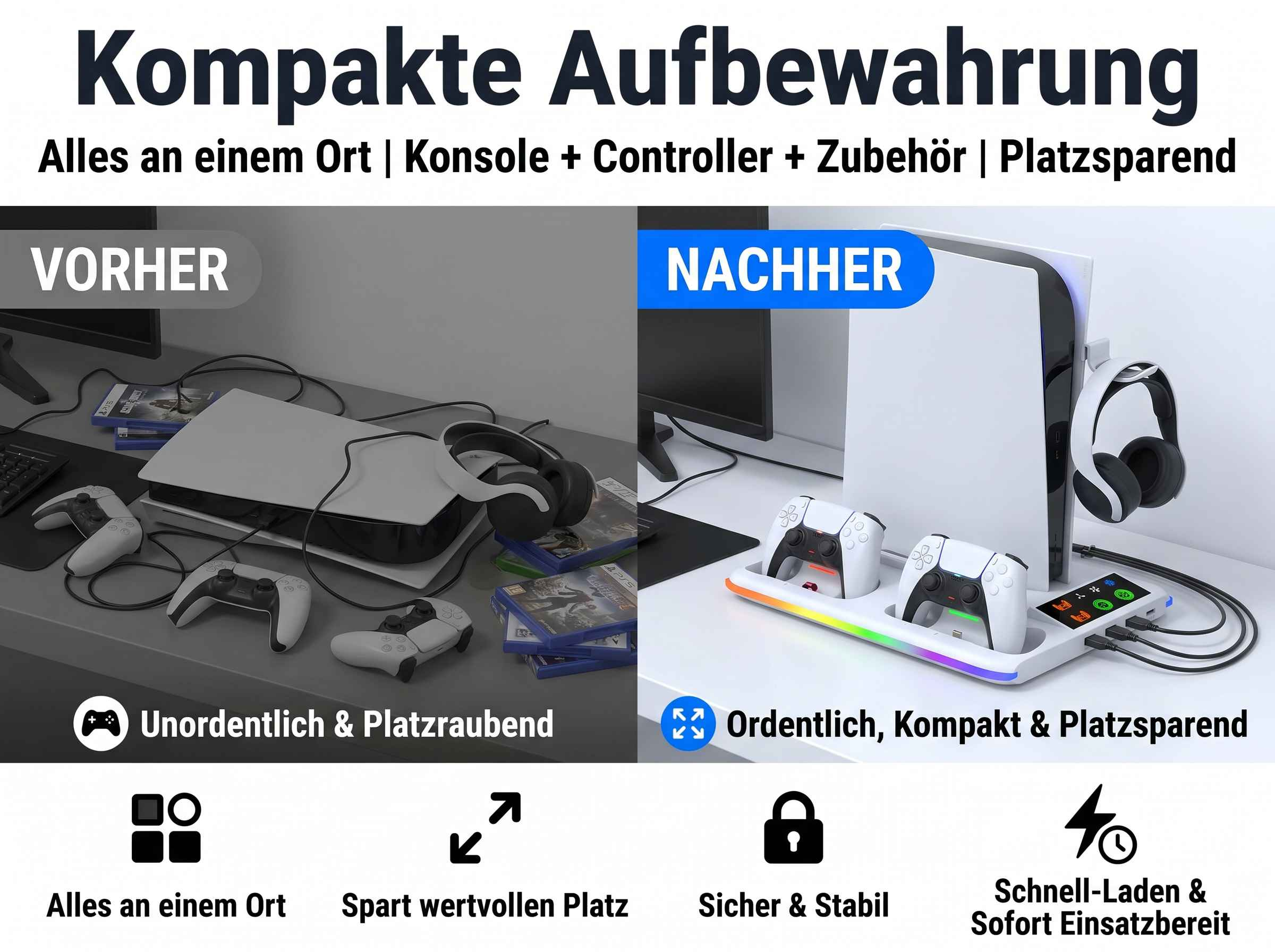 Vorher: Unordentliche Konsole, Controller, Spiele. Nachher: Ordentliche Ladestation mit Konsole, Controllern, Kopfhörern.