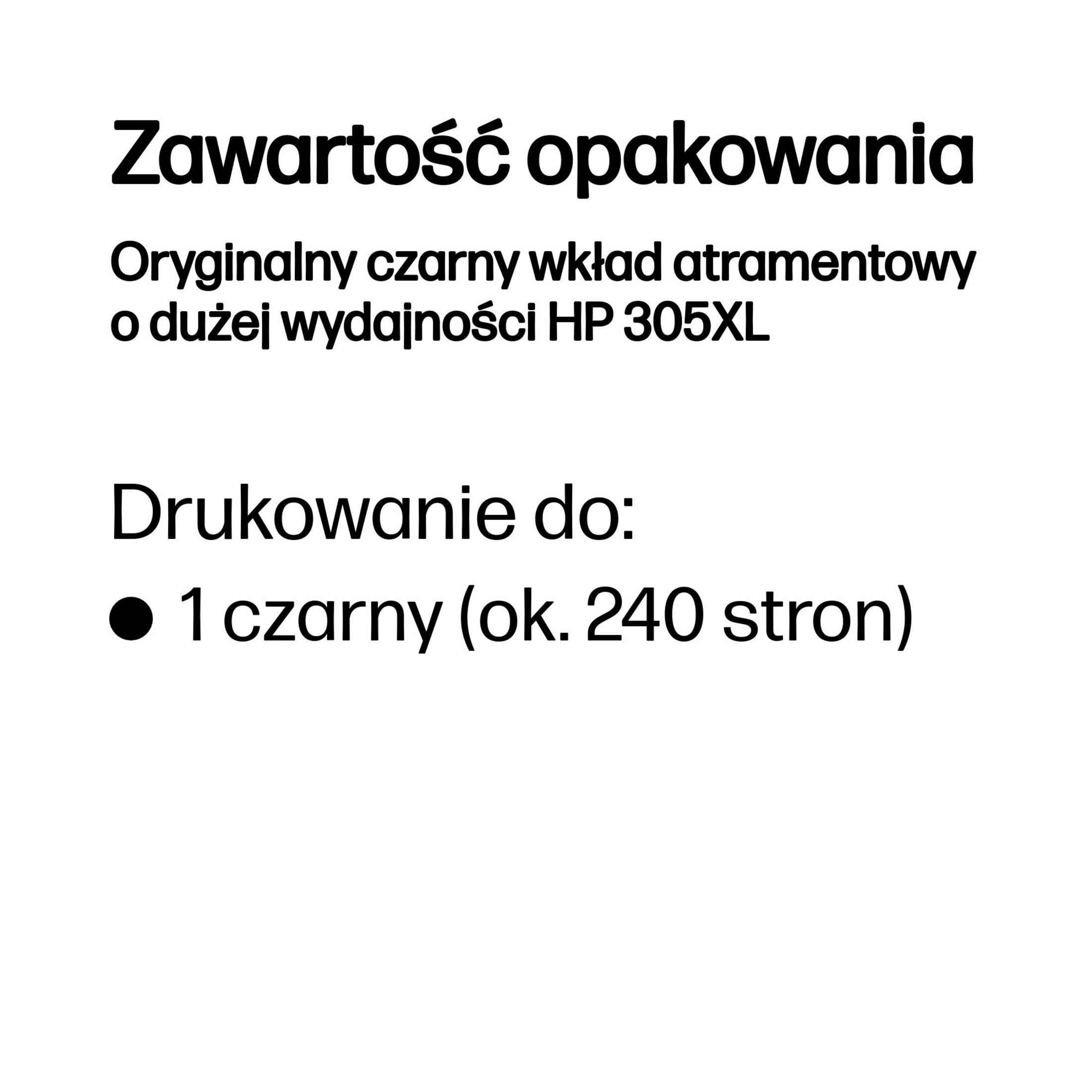 Contenuto della confezione: Cartuccia d'inchiostro nera originale HP 305XL ad alta resa. Stampa: 1 nero (circa 240 pagine).