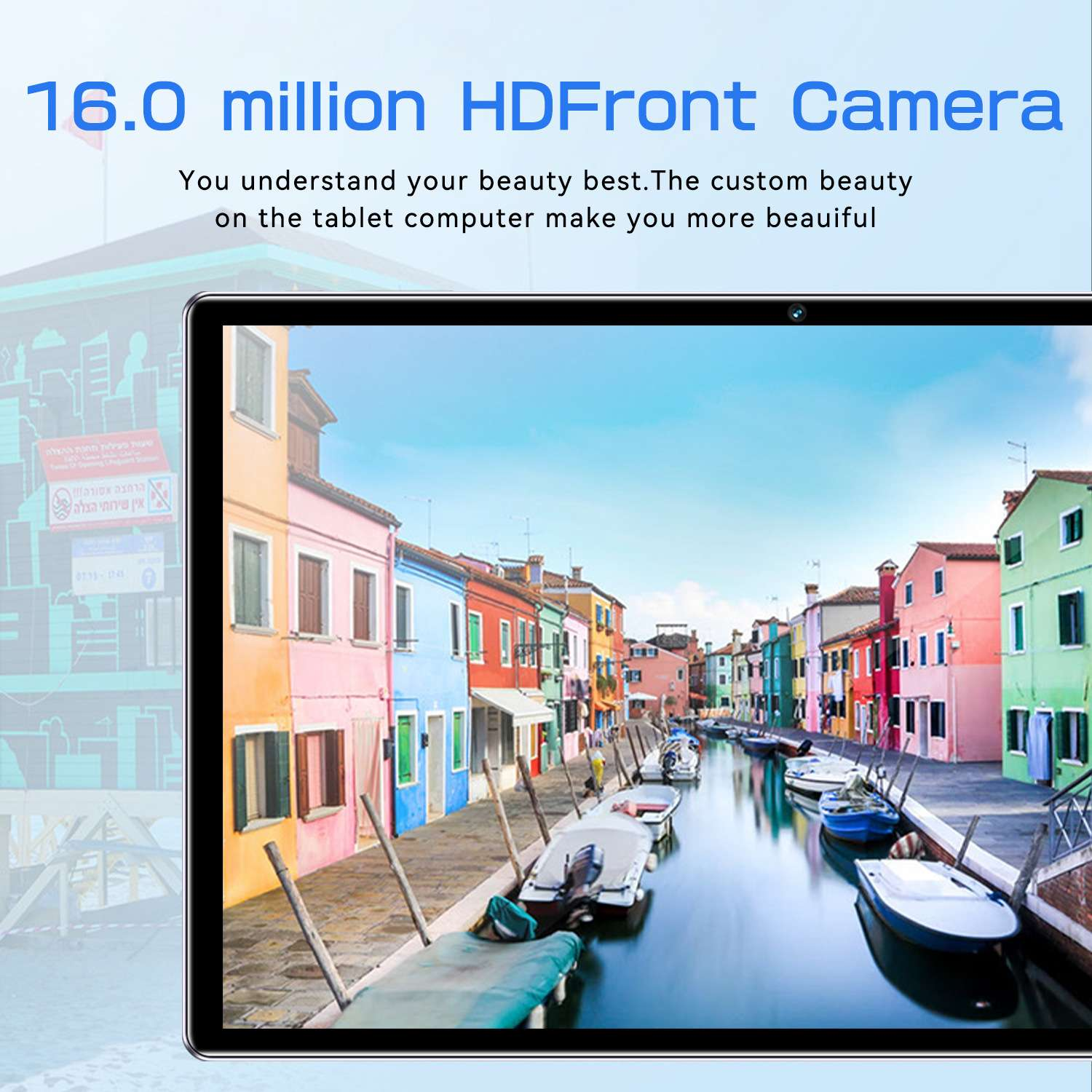 Ein Tablet zeigt bunte Häuser und einen Kanal mit Booten. Oben steht "16.0 million HDFront Camera".