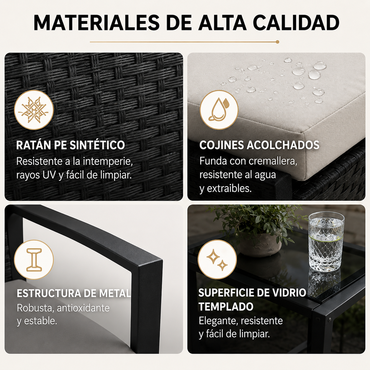 Materiales de alta calidad: ratán, cojines, marco metálico, superficie de vidrio.