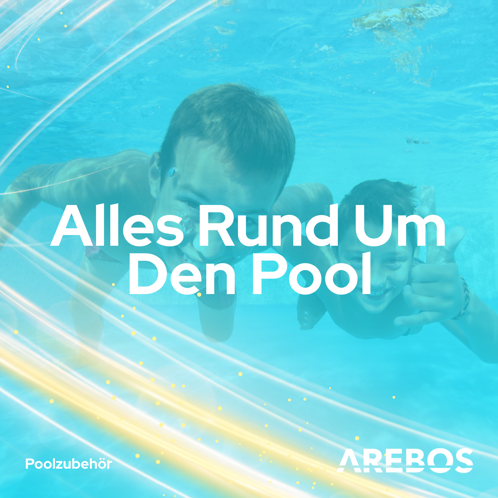Zwei Jungen schwimmen unter Wasser, geben Daumen hoch. Text: Alles Rund Um Den Pool.