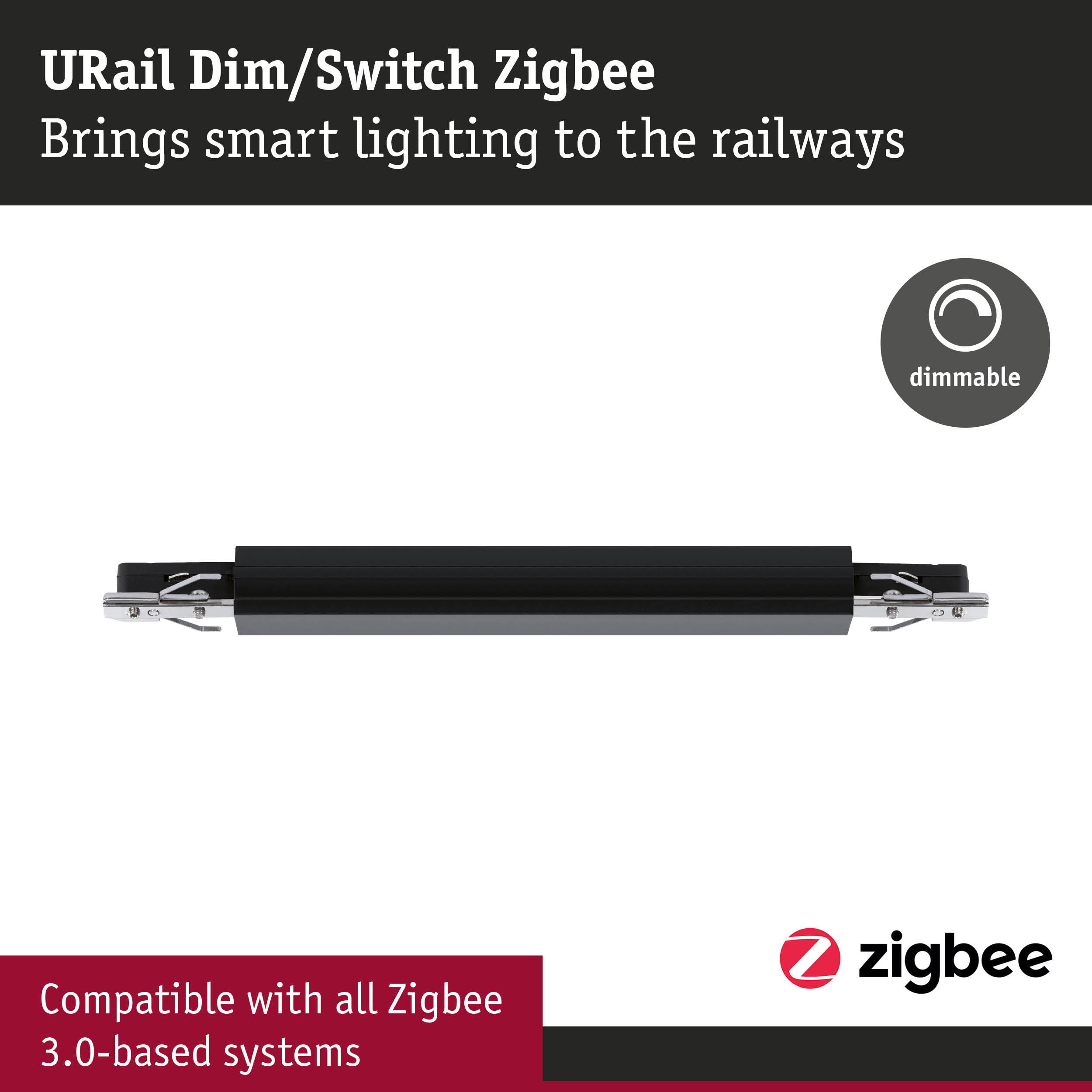 URail Dim/Switch Zigbee Leuchte, dimmbar, kompatibel mit Zigbee 3.0.