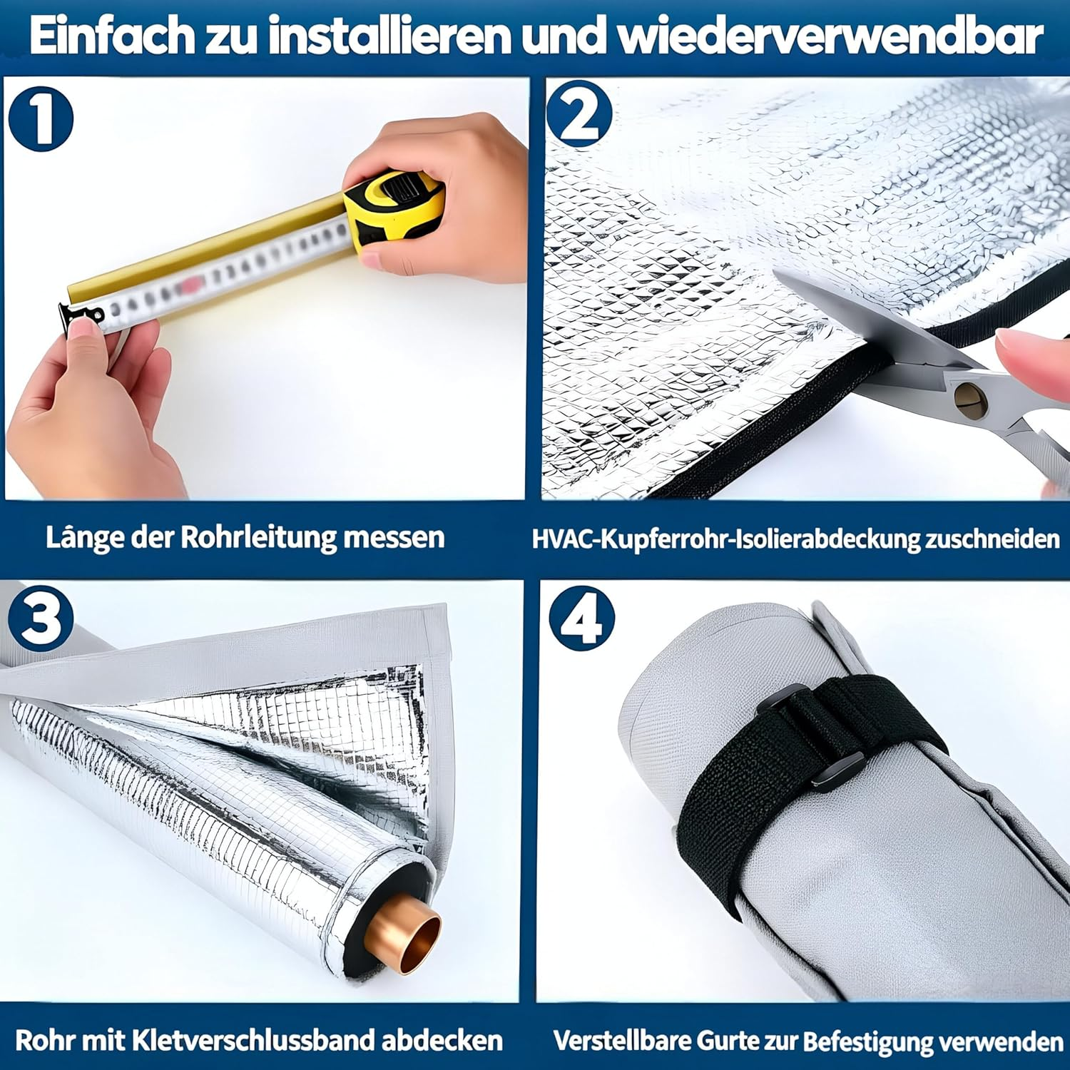 Vier Schritte zur Installation einer Rohrisolierung: Messen, Schneiden, Abdecken, Befestigen.