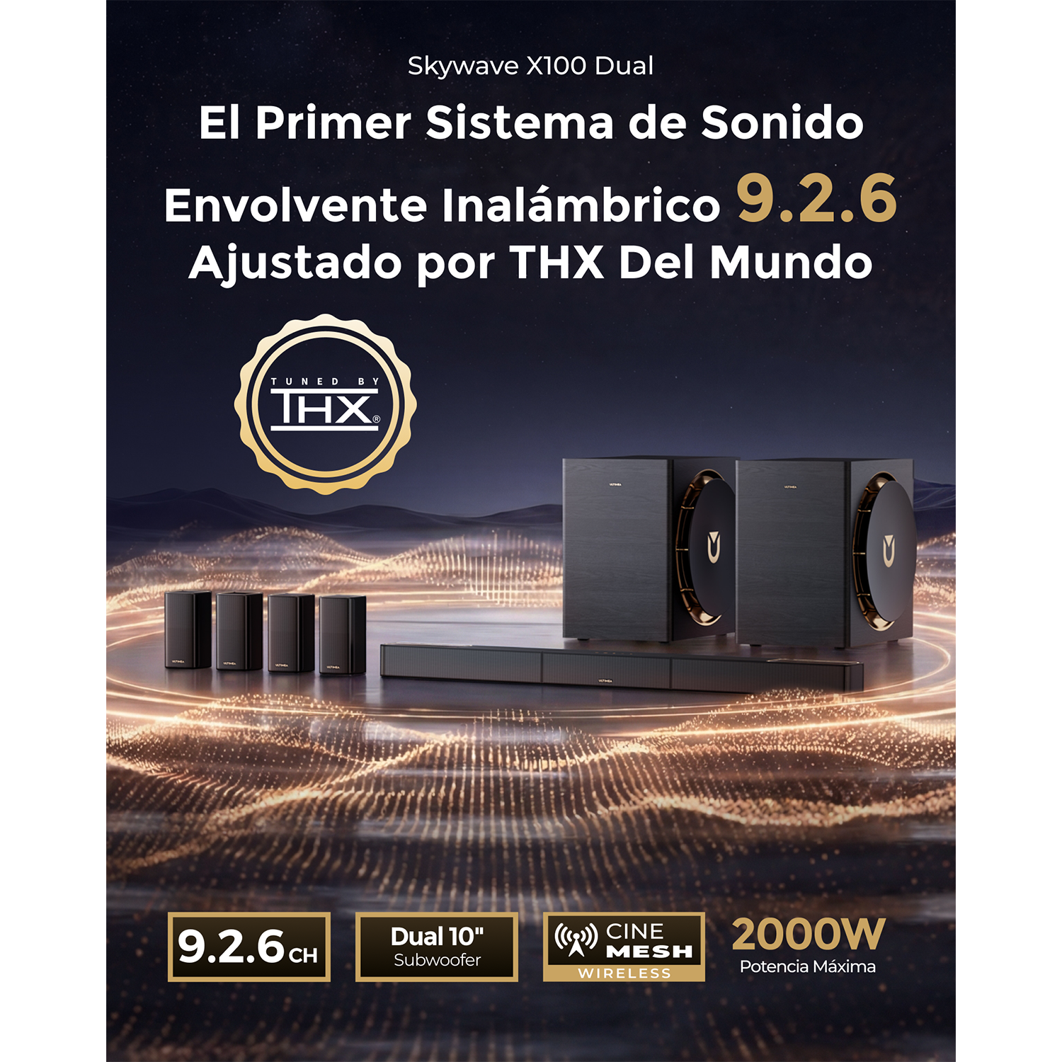 Skywave X100 Dual: Sistema THX 9.2.6 CH con 2000W, Subwoofer Dual 10" y Cine Mesh Wireless.