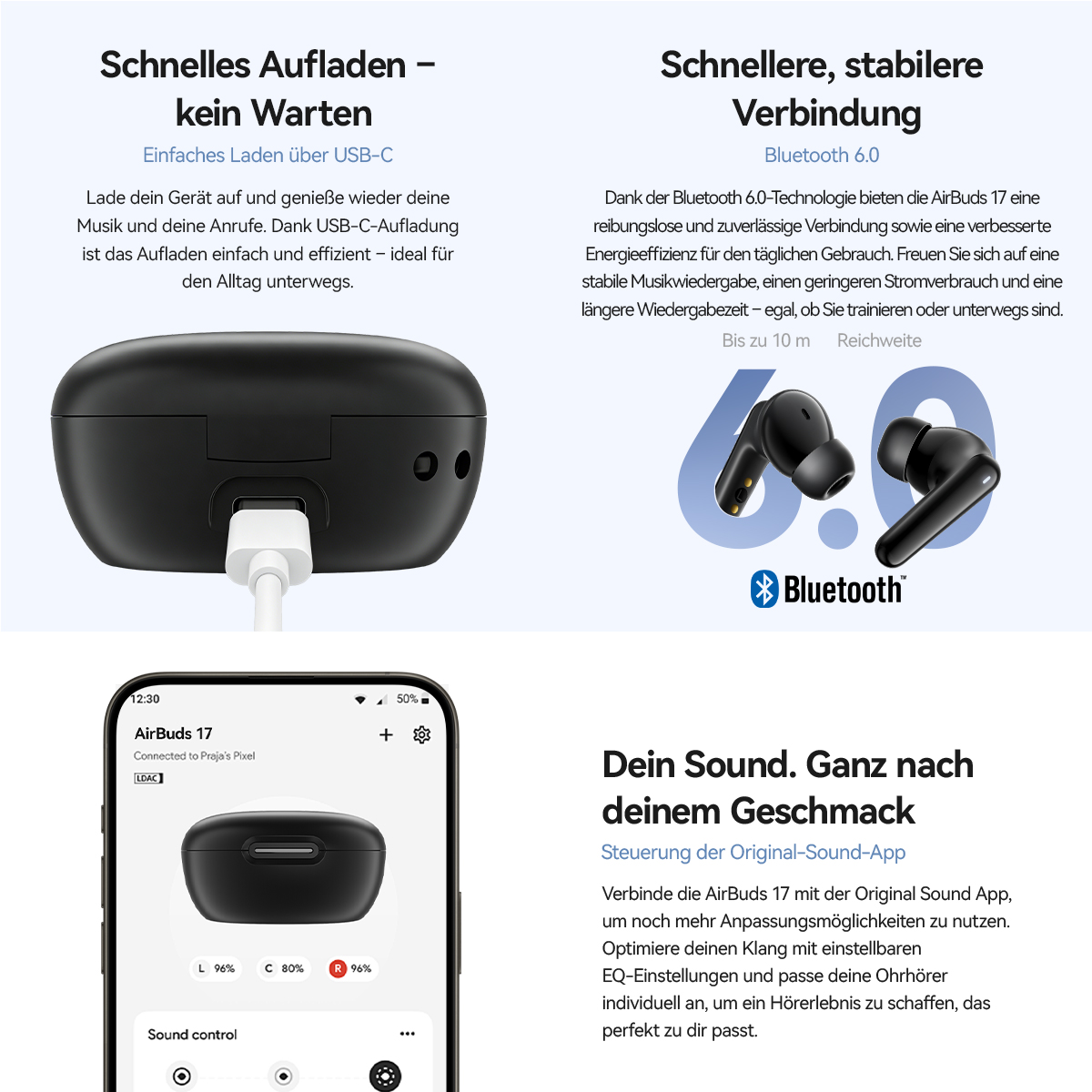 AirBuds 17: Schnelles Aufladen via USB-C und Bluetooth 6.0 für stabile Verbindung.