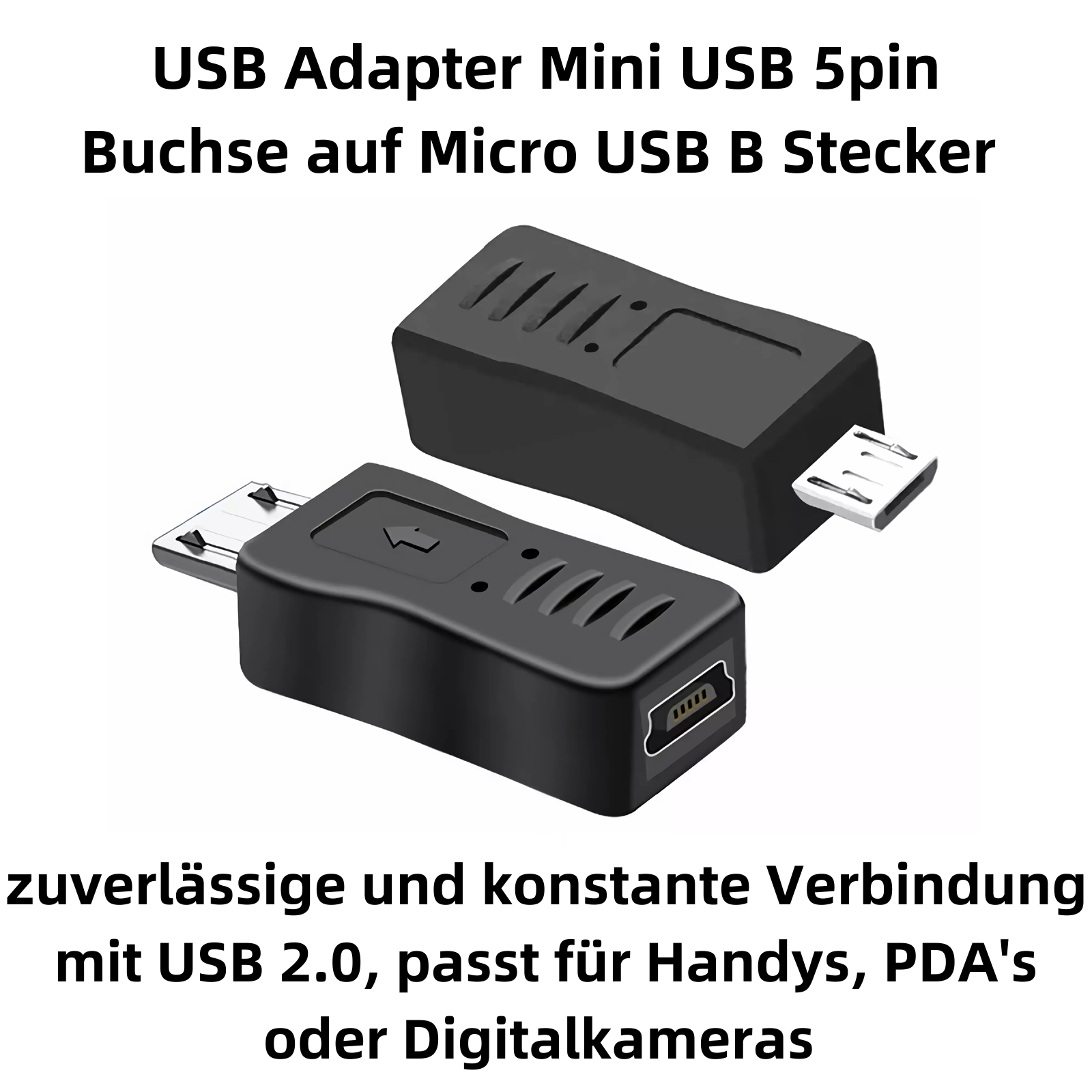 Zwei schwarze USB-Adapter: Mini-USB 5-Pin-Buchse auf Micro-USB-B-Stecker.