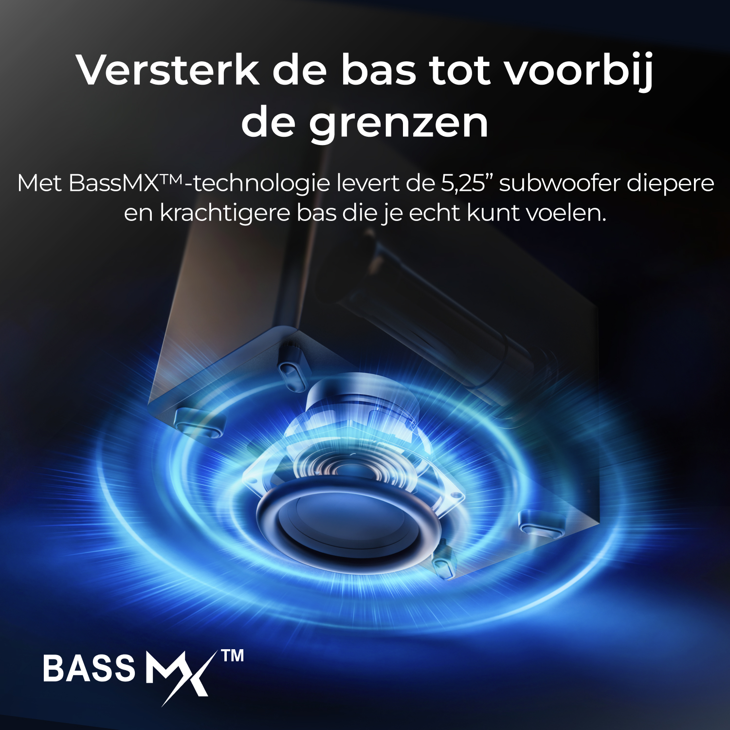 Un subwoofer de 5,25 pouces avec technologie BassMXTM produit des basses profondes et puissantes.