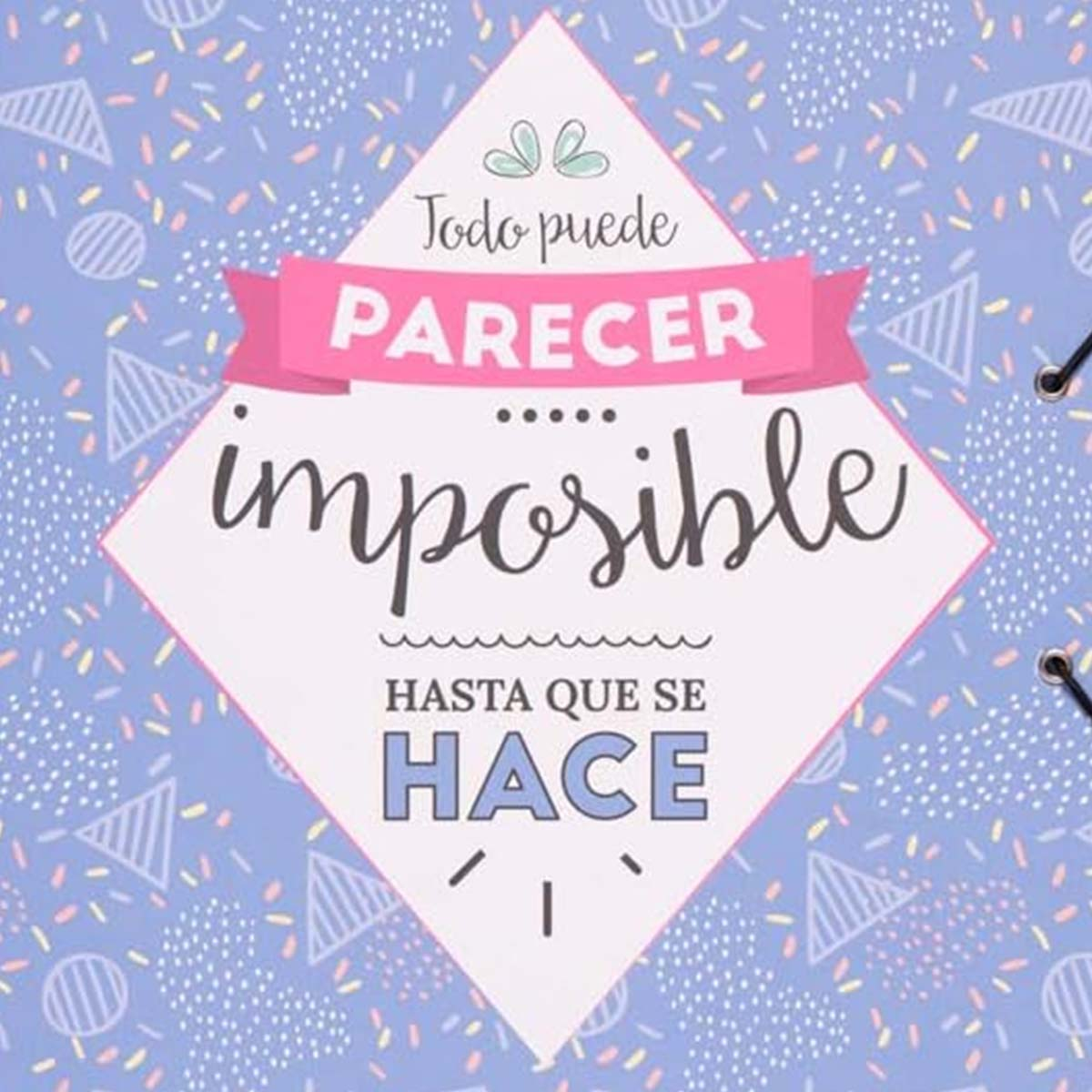 Blaues Muster mit Spruch "Todo puede parecer imposible hasta que se hace".