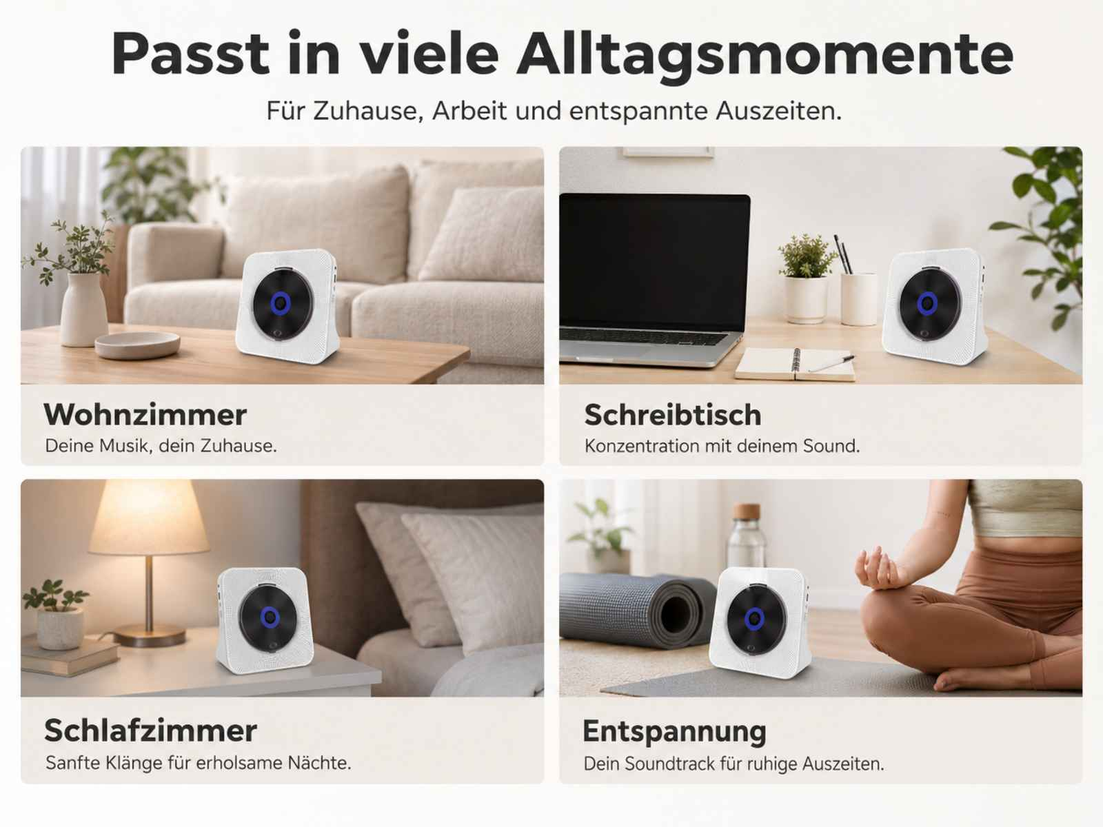 Vier Szenen zeigen einen weißen CD-Player in Wohn-, Arbeits-, Schlafzimmer und Entspannungsbereichen.