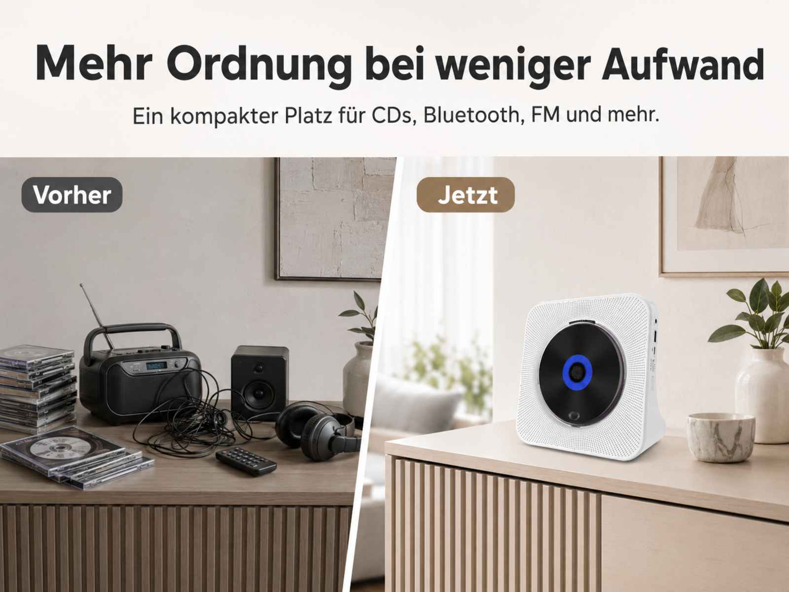 Vorher: Schwarzer CD-Player mit Kabeln, CDs, Kopfhörern. Jetzt: Weißer CD-Player an Wand.
