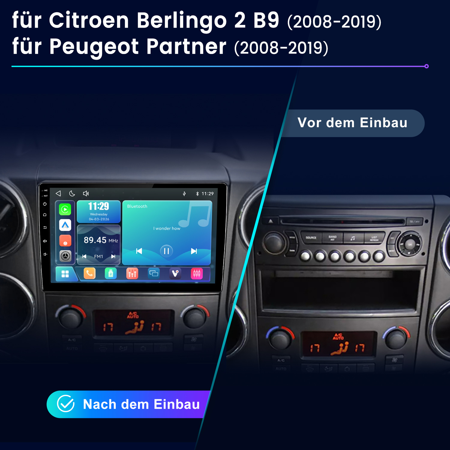 Vorher und nachher Vergleich eines Autoradios für Citroen Berlingo/Peugeot Partner.