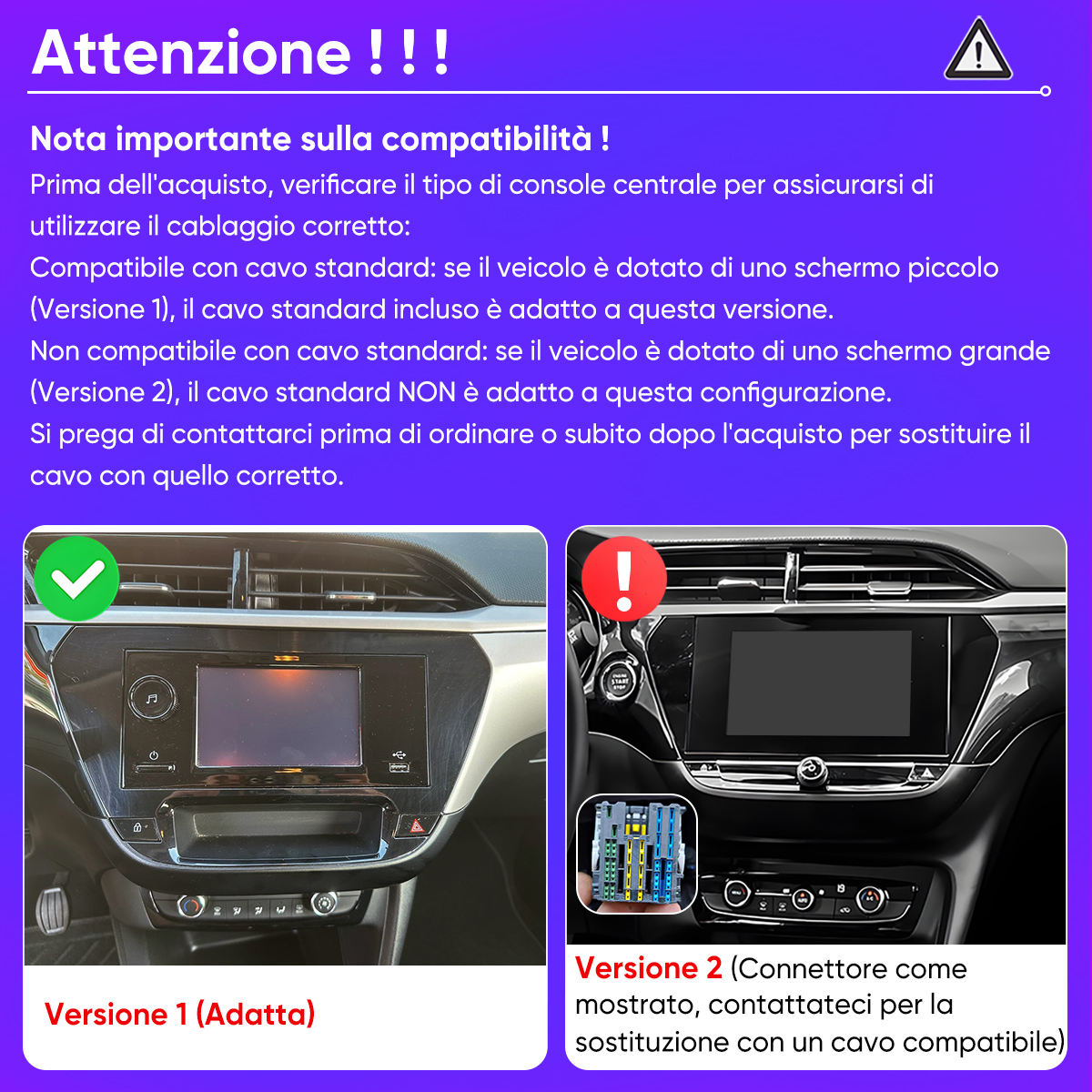 Due sistemi infotainment auto: Versione 1 adatta, Versione 2 richiede cavo diverso.